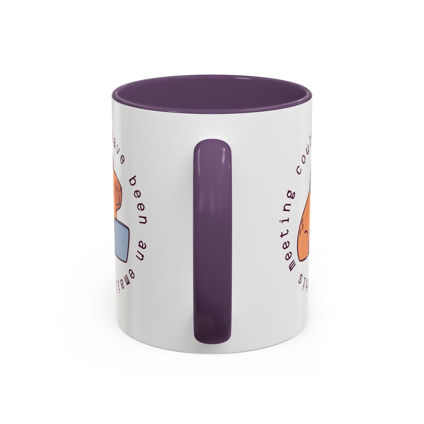 Mug - Could Have Been An Email