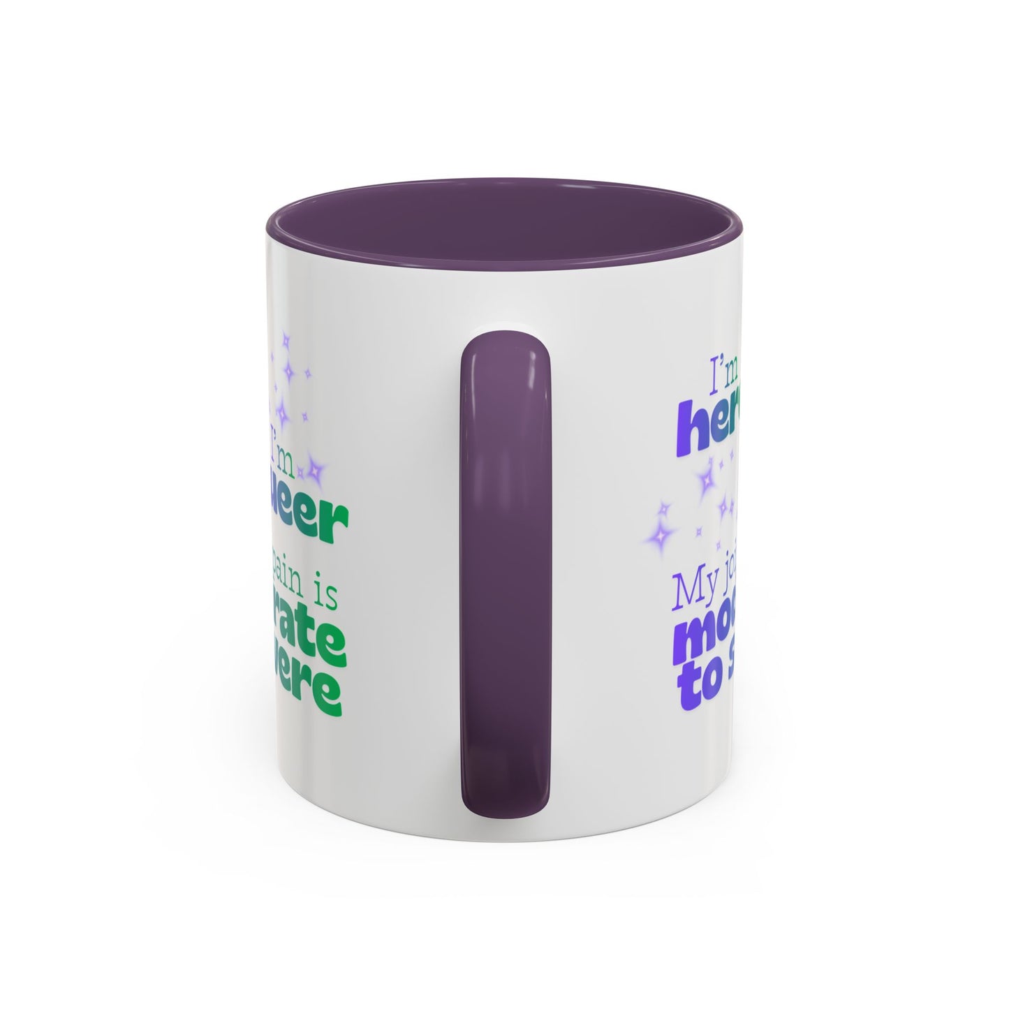 Mug - Here, Queer, Joint Pain Moderate To Severe