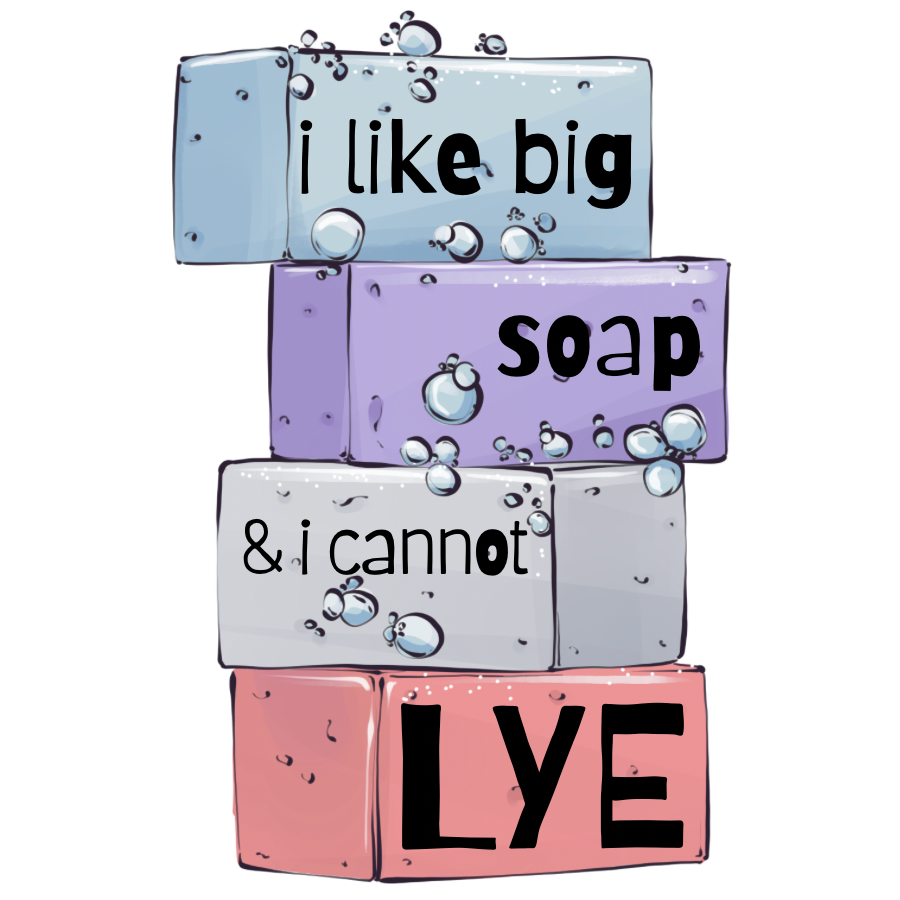 I Like Big Soap & I Cannot Lye Sticker