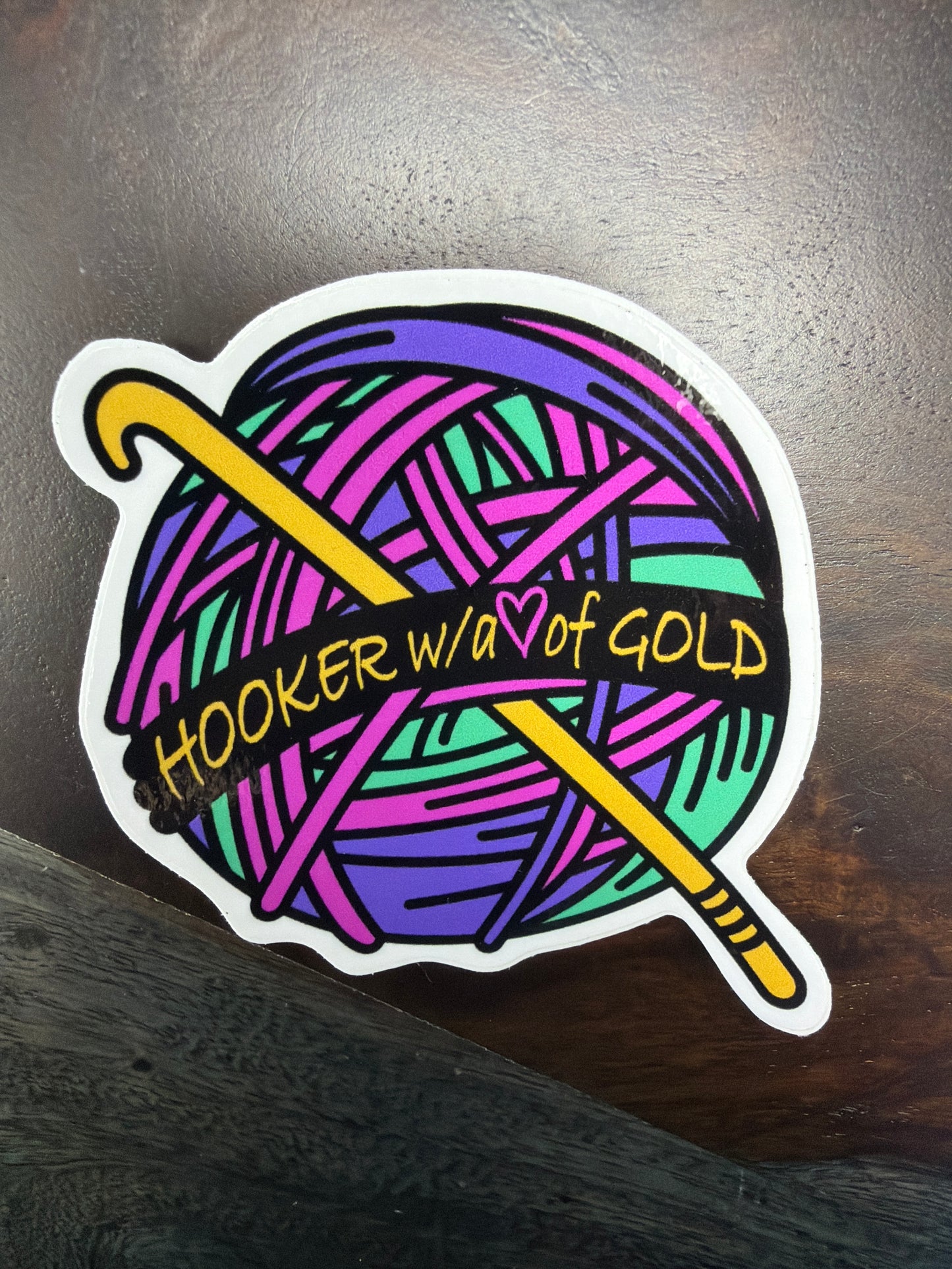 Sticker: Hooker With A Heart Of Gold