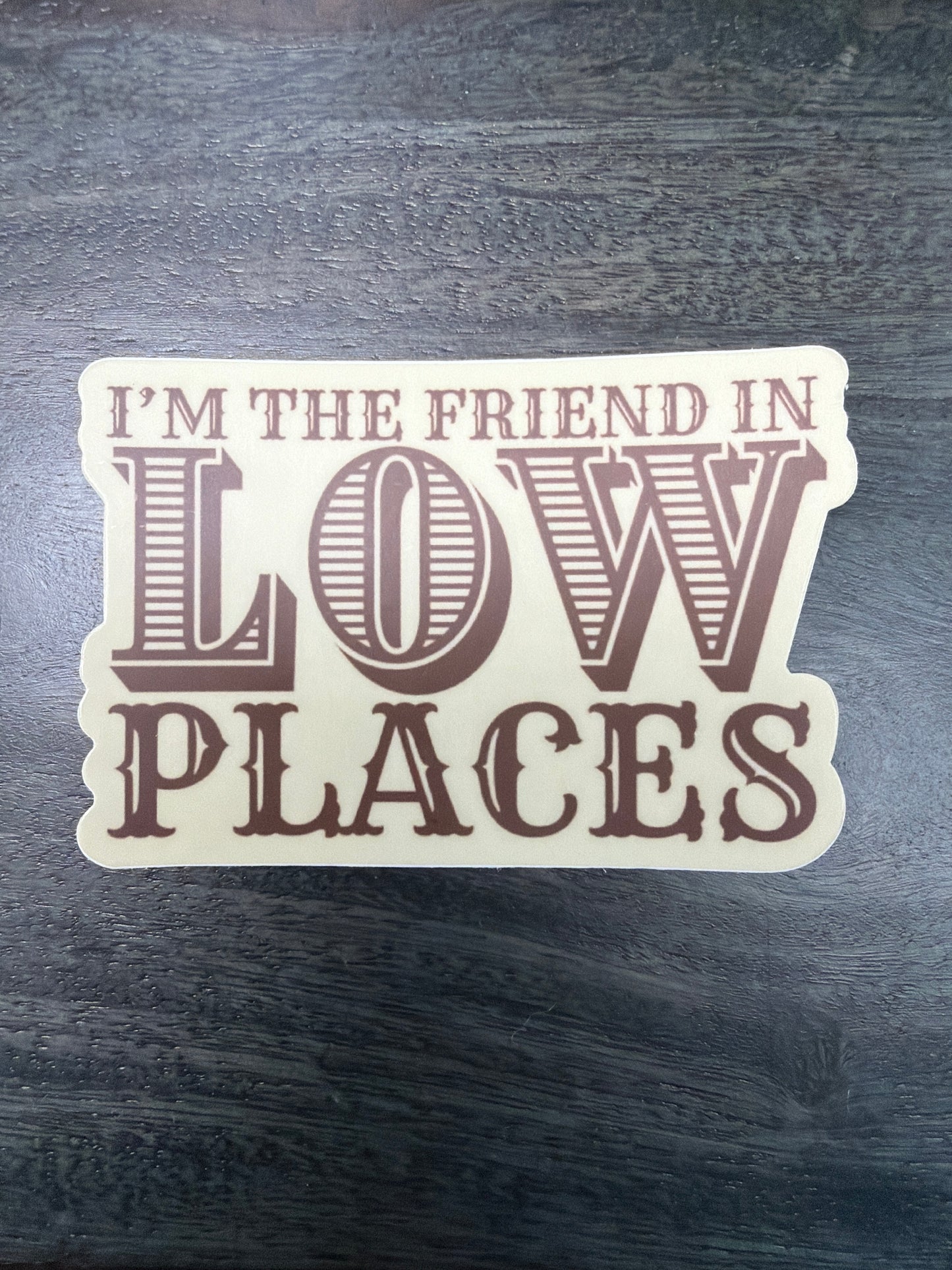Sticker: Friend In Low Places