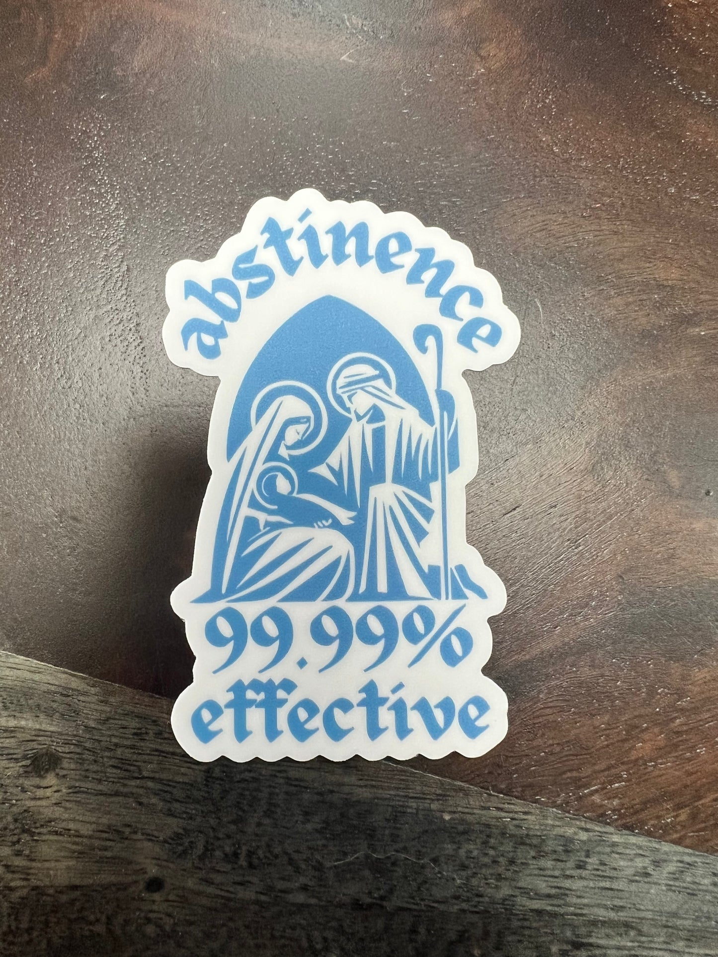 Sticker: Holiyay Abstinence 99.99% Effective