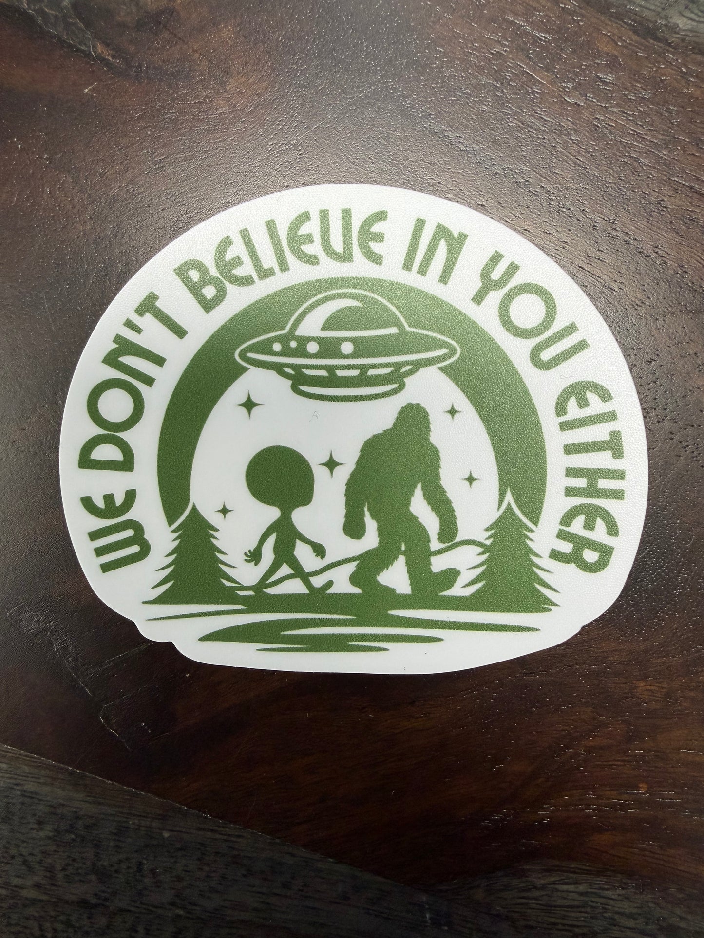 Sticker: We Don’t Believe In You Either