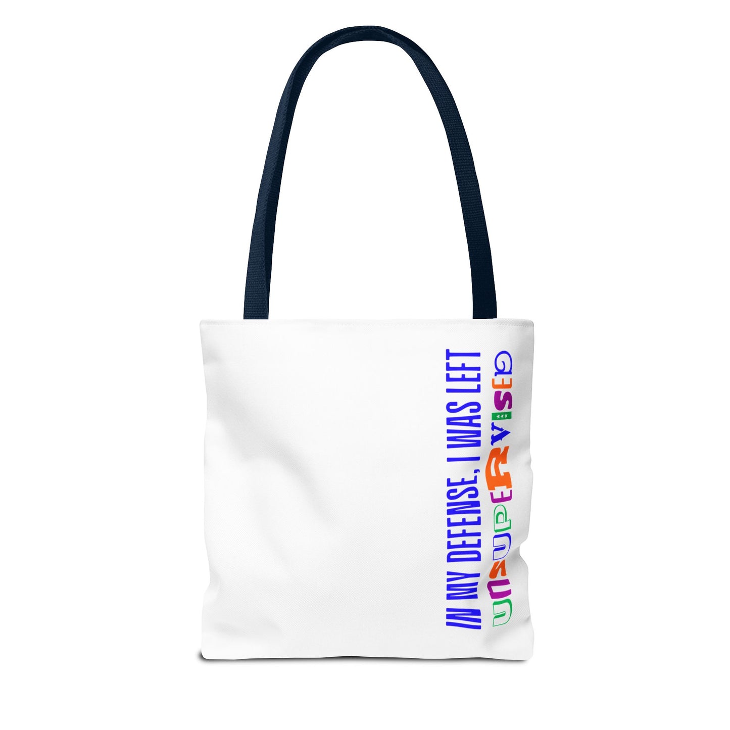 Tote Bag - I Was Left Unsupervised
