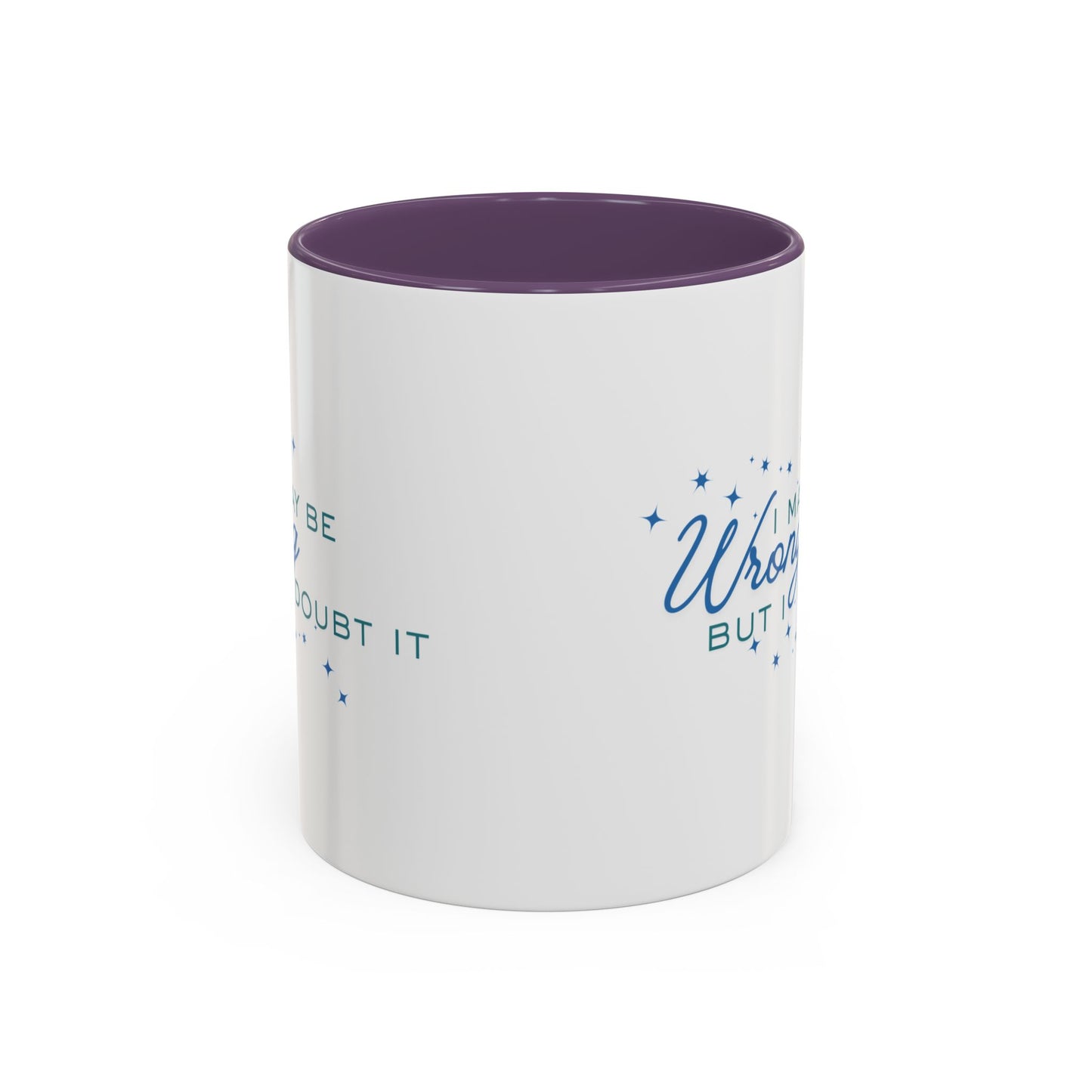 Mug - I May Be Wrong