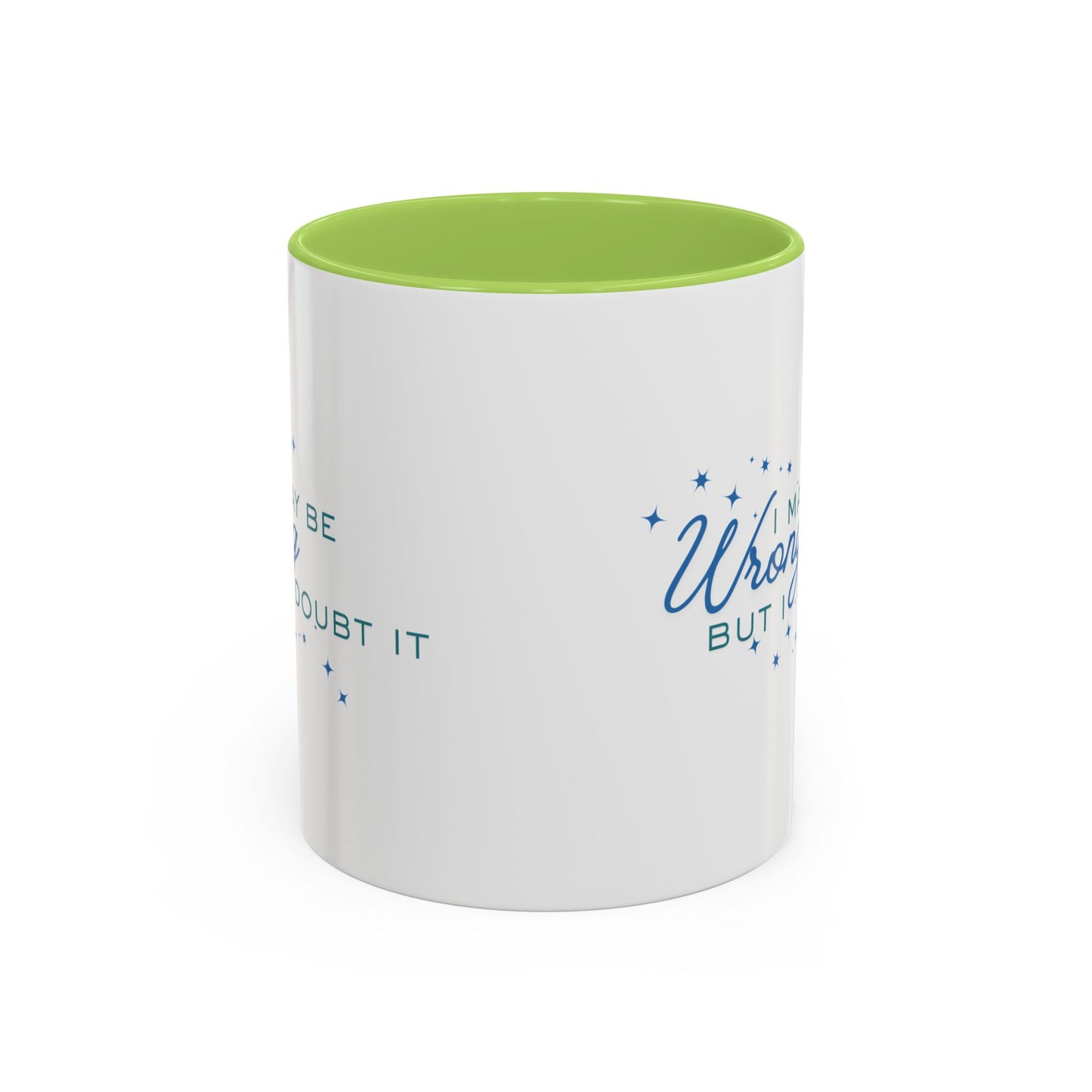 Mug - I May Be Wrong