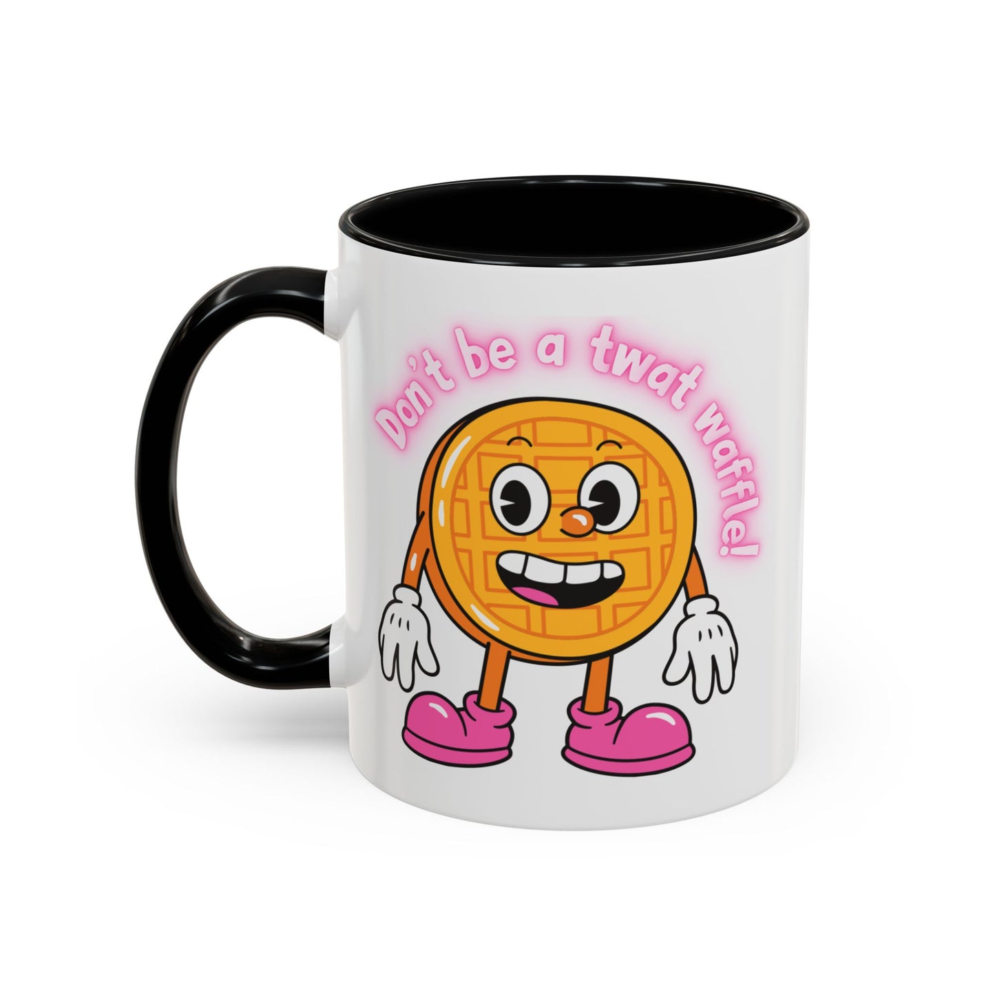 Mug - Don’t Be A Twat Waffle