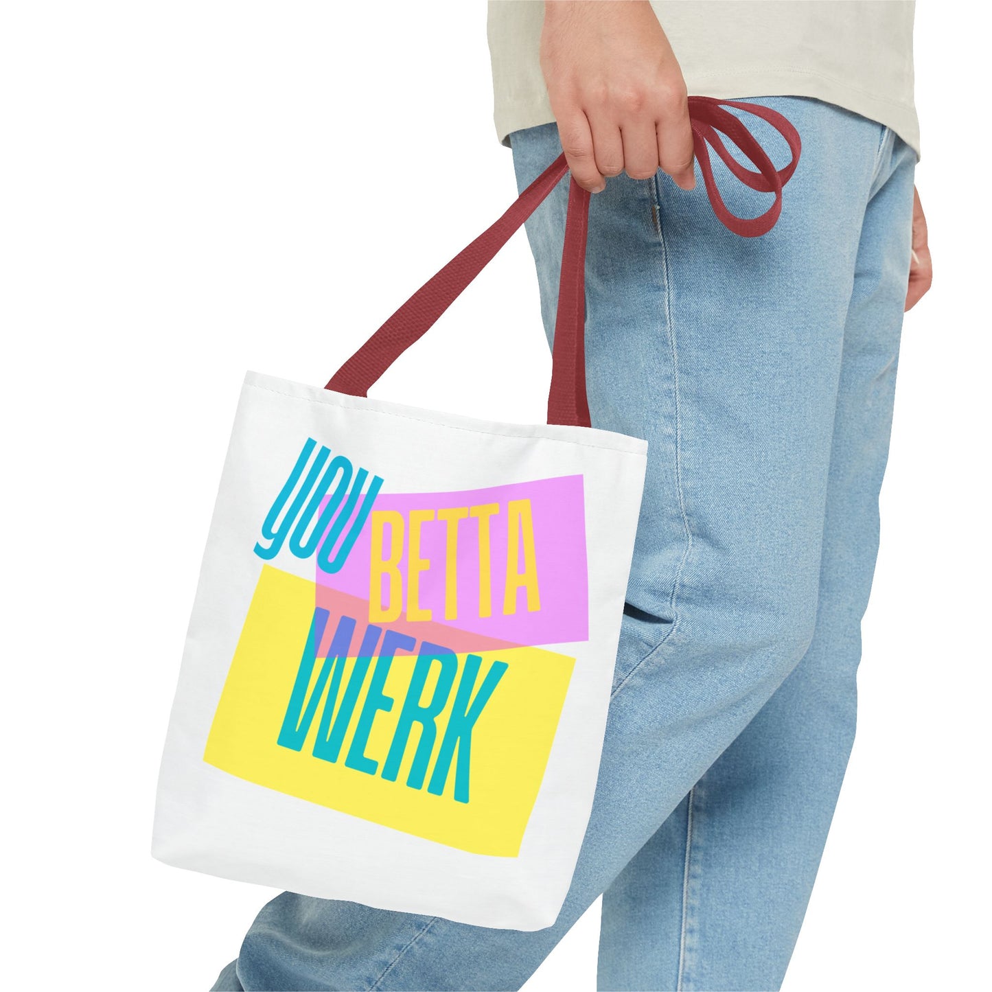 Tote Bag - You Betta Werk
