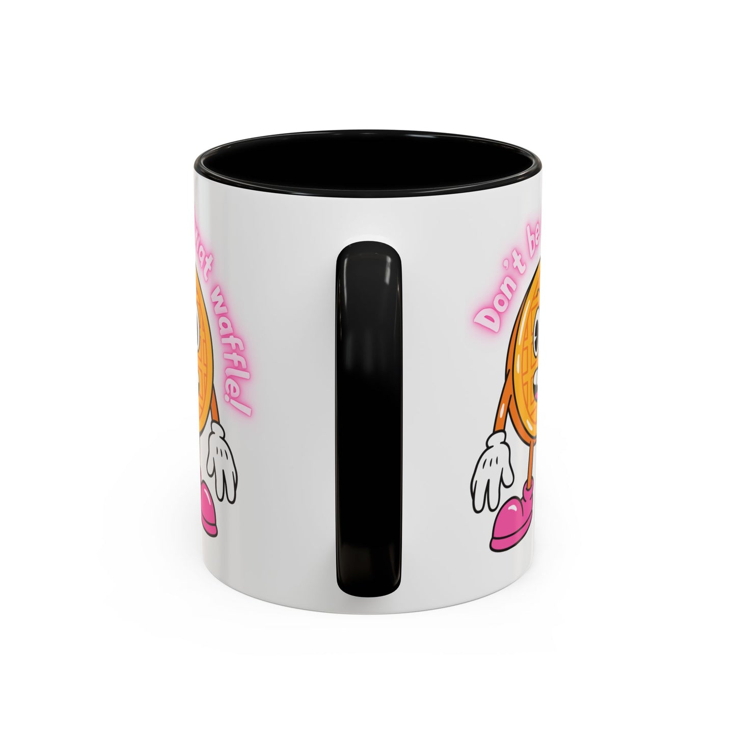 Mug - Don’t Be A Twat Waffle