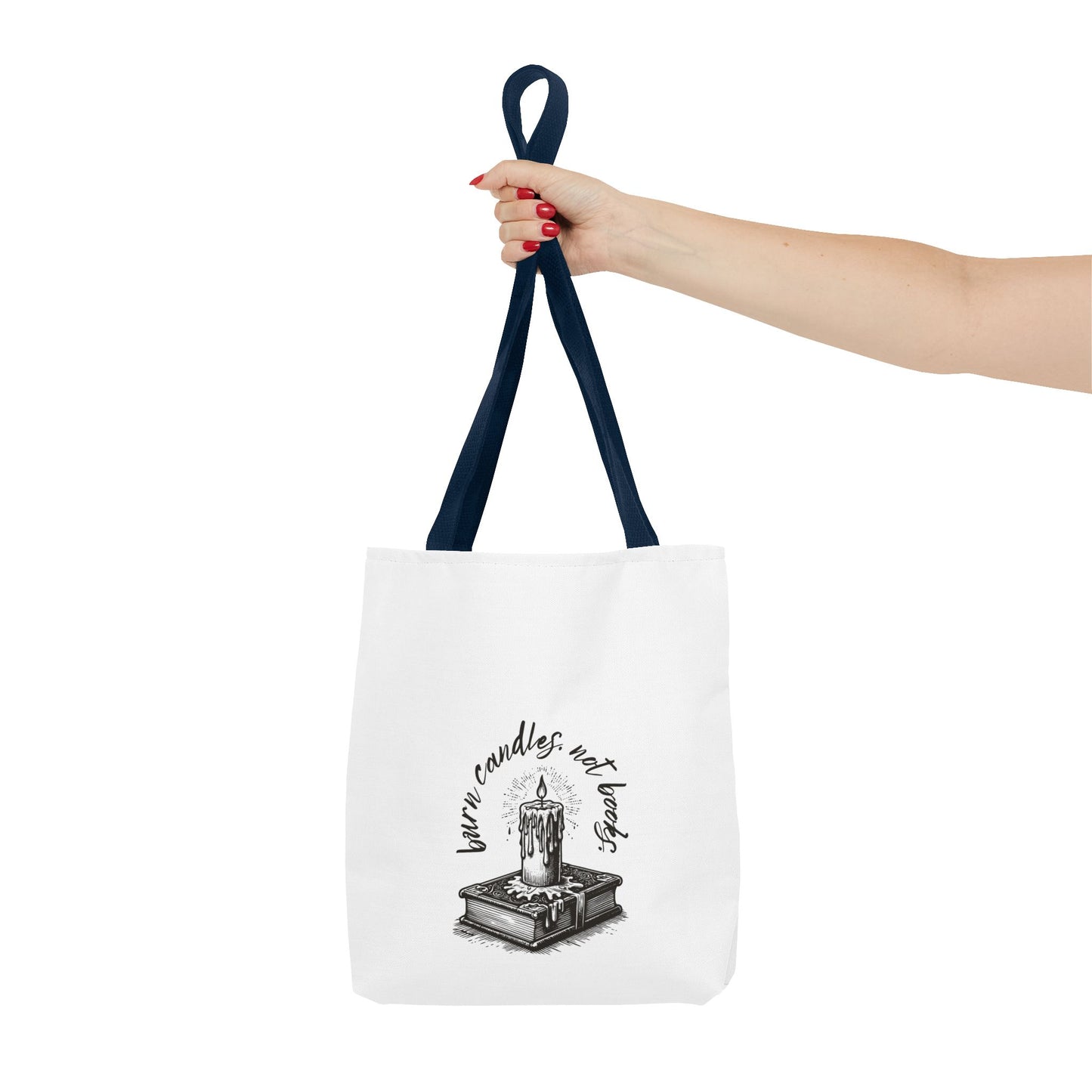 Tote Bag - Burn Candles, Not Books