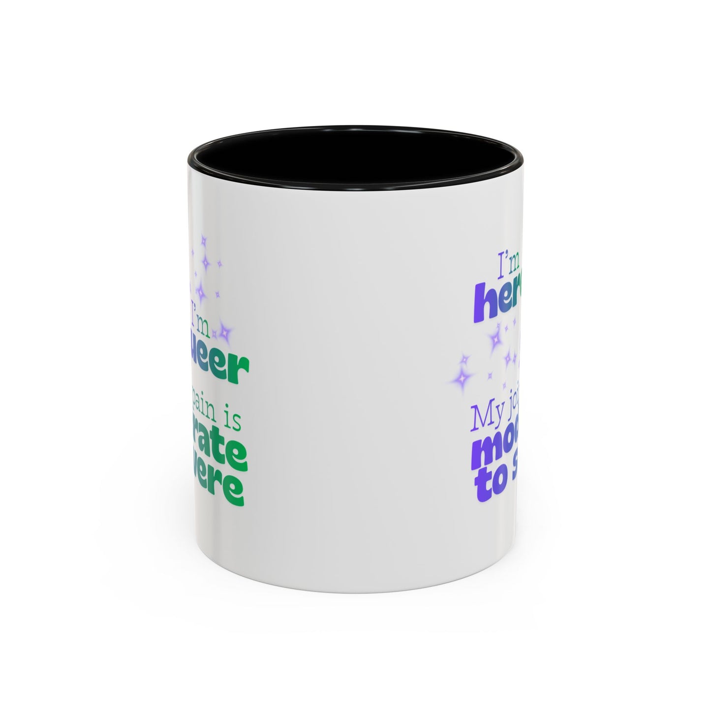 Mug - Here, Queer, Joint Pain Moderate To Severe