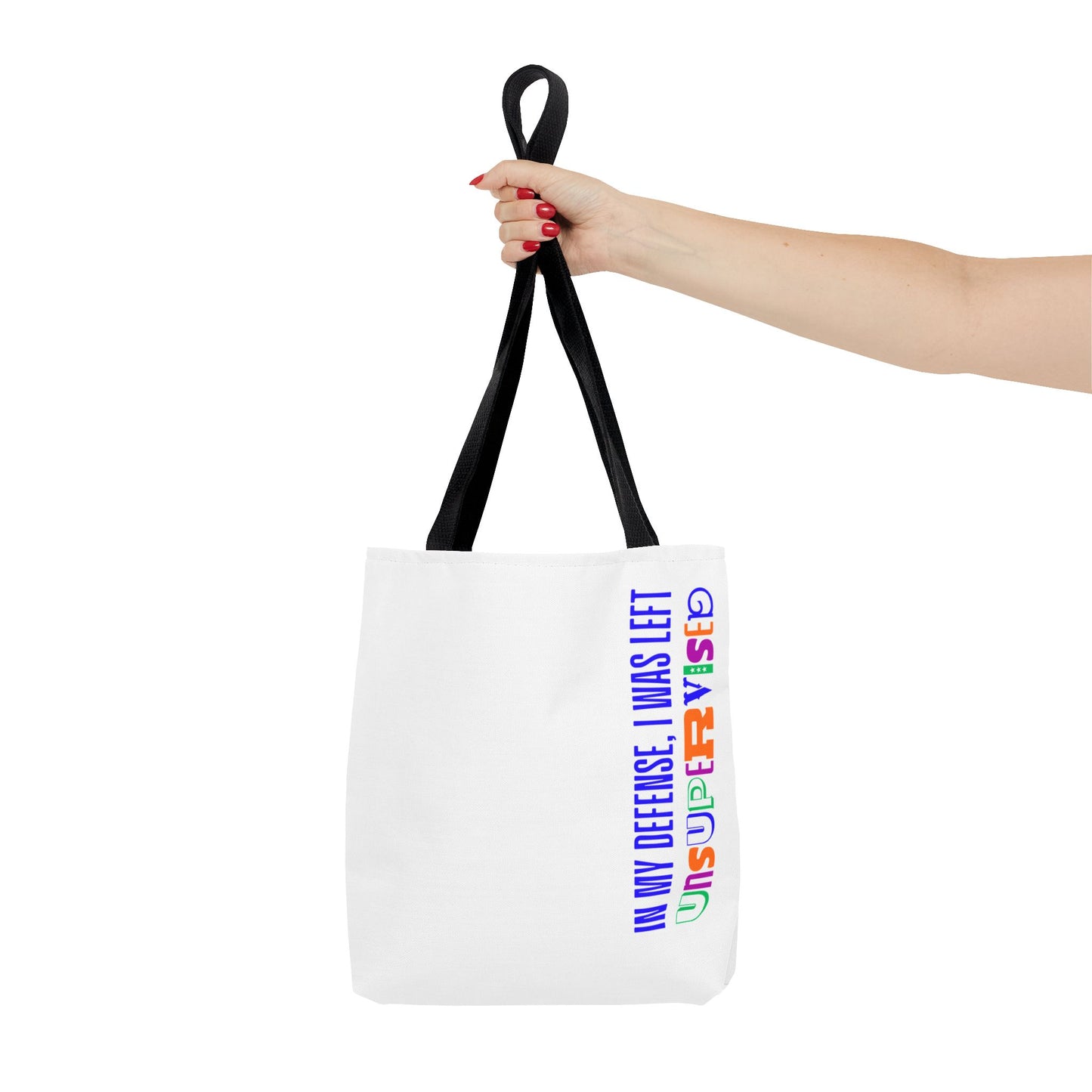 Tote Bag - I Was Left Unsupervised