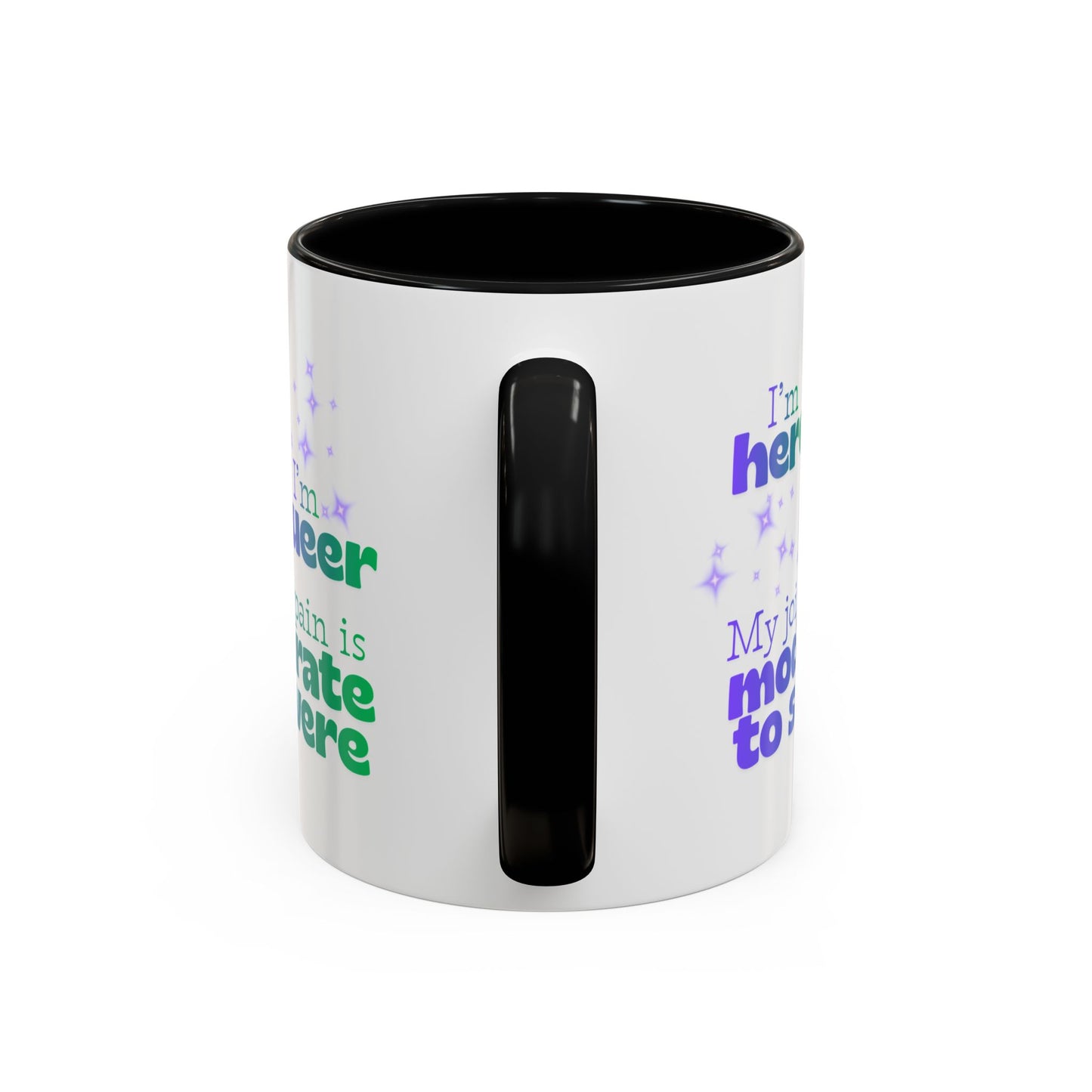 Mug - Here, Queer, Joint Pain Moderate To Severe