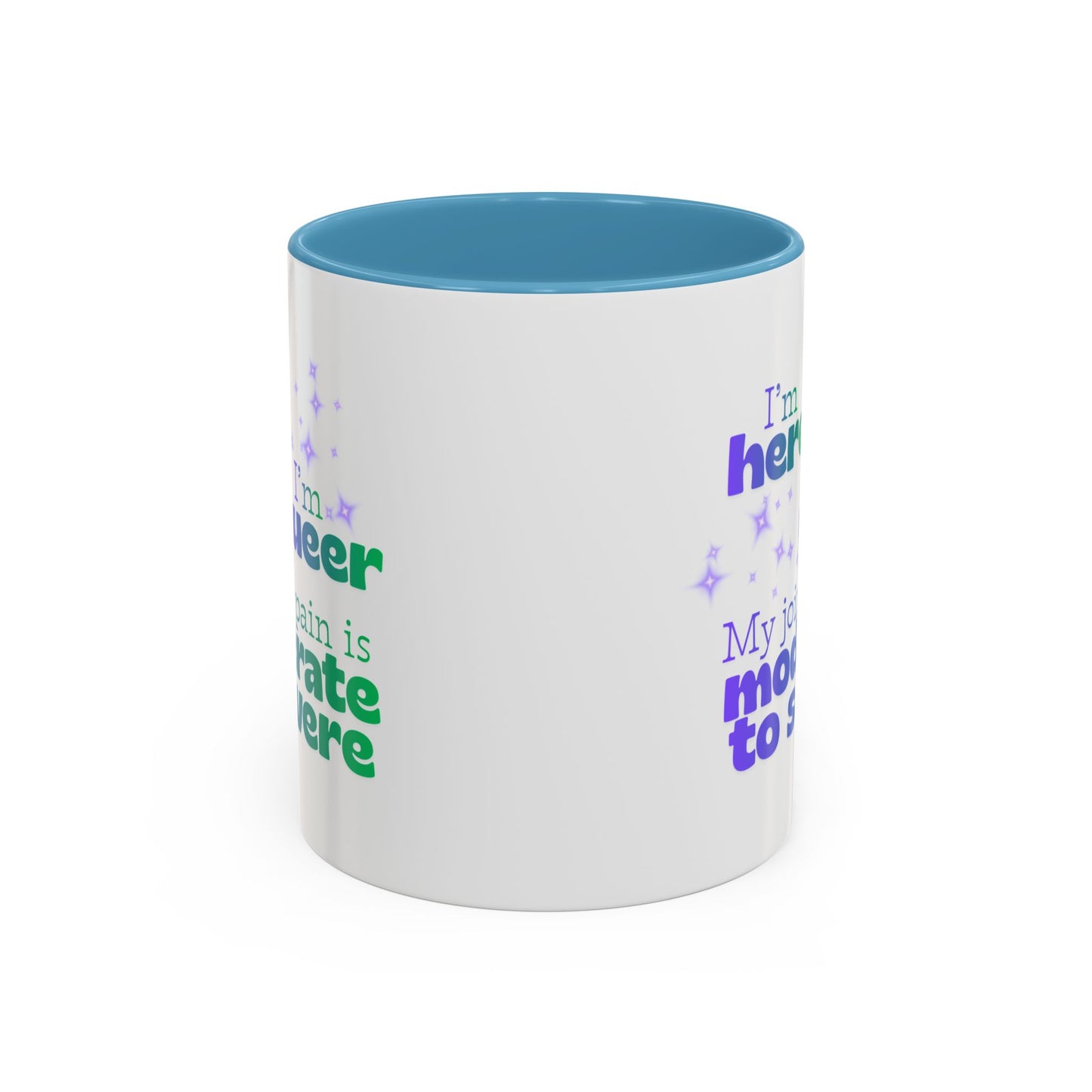 Mug - Here, Queer, Joint Pain Moderate To Severe