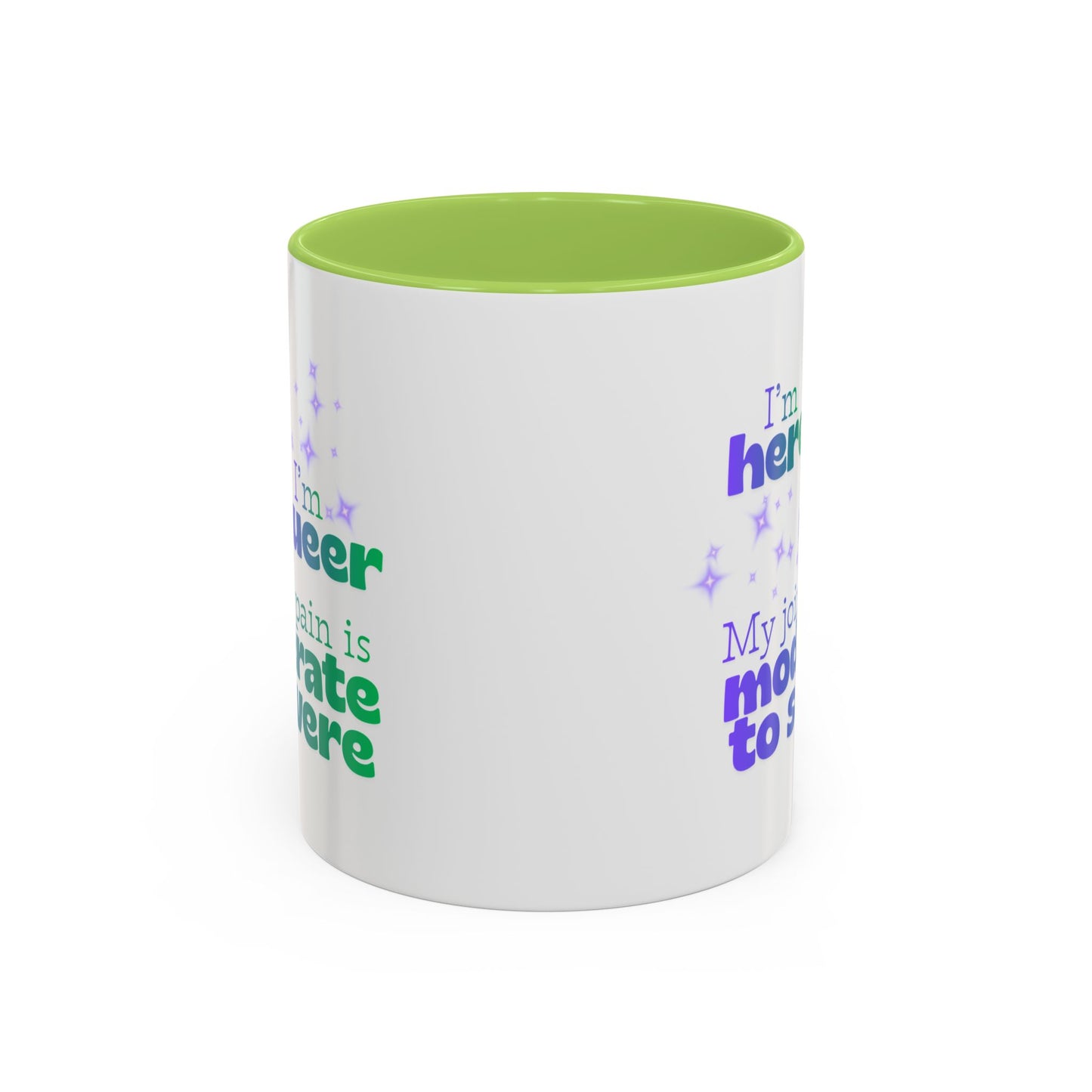 Mug - Here, Queer, Joint Pain Moderate To Severe