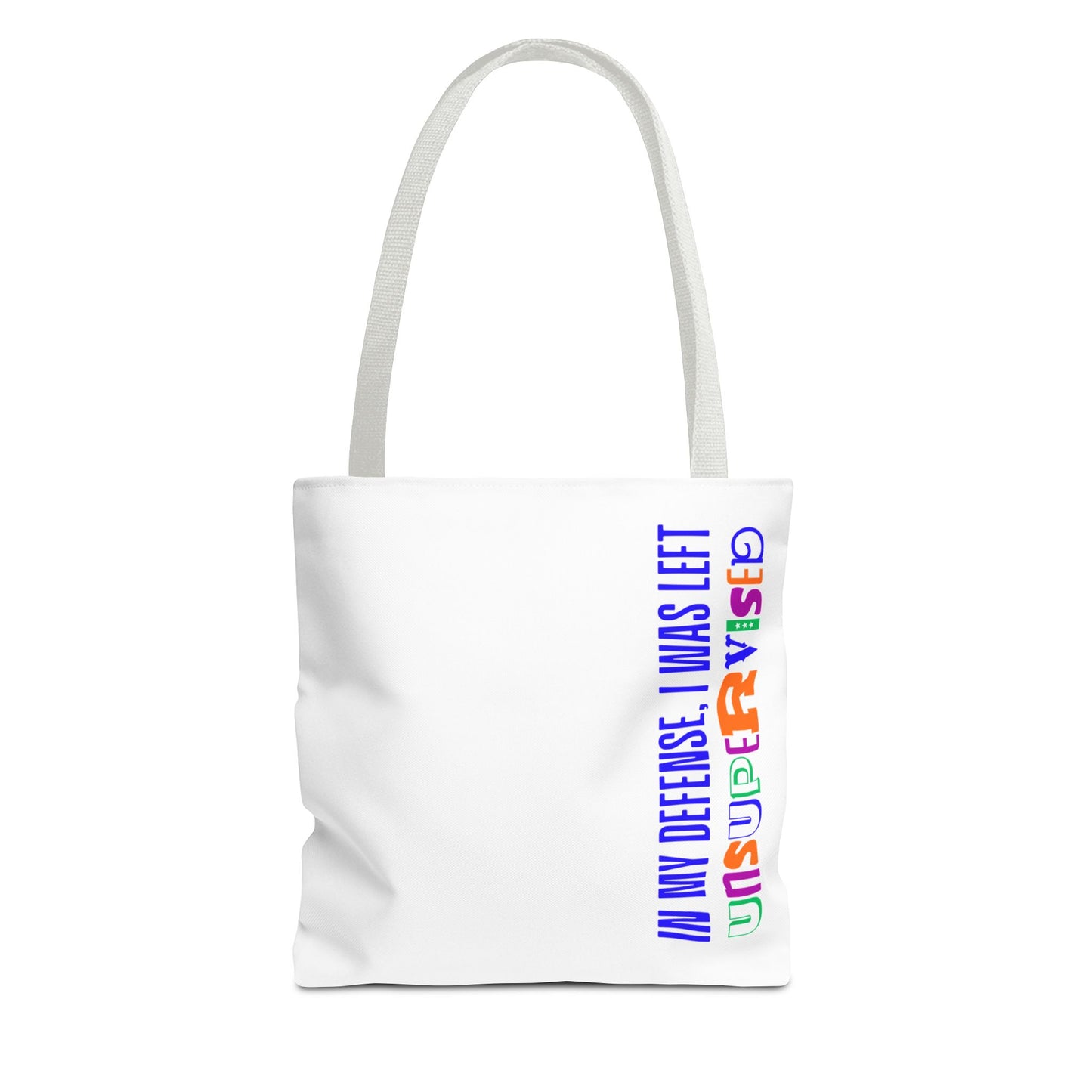 Tote Bag - I Was Left Unsupervised