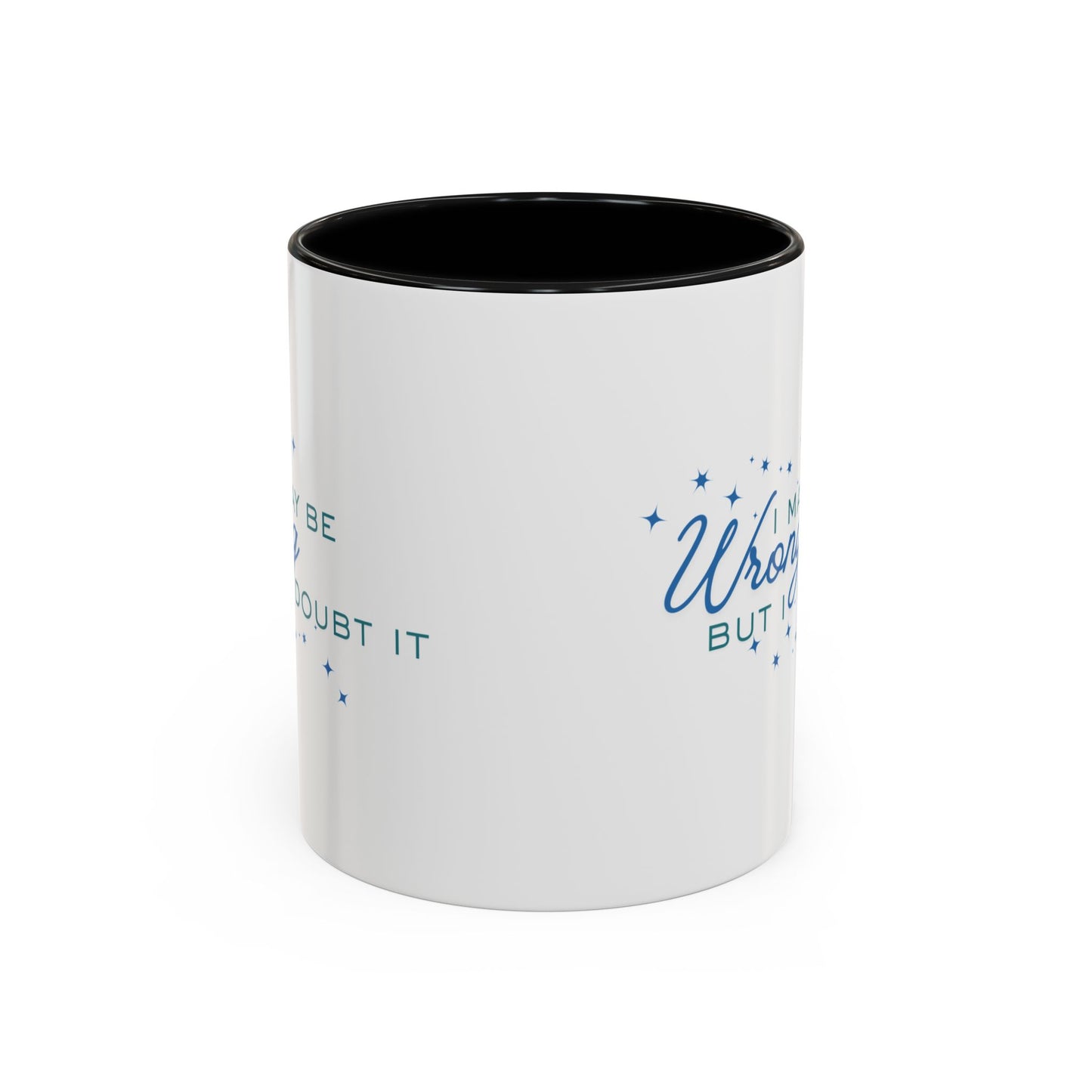 Mug - I May Be Wrong