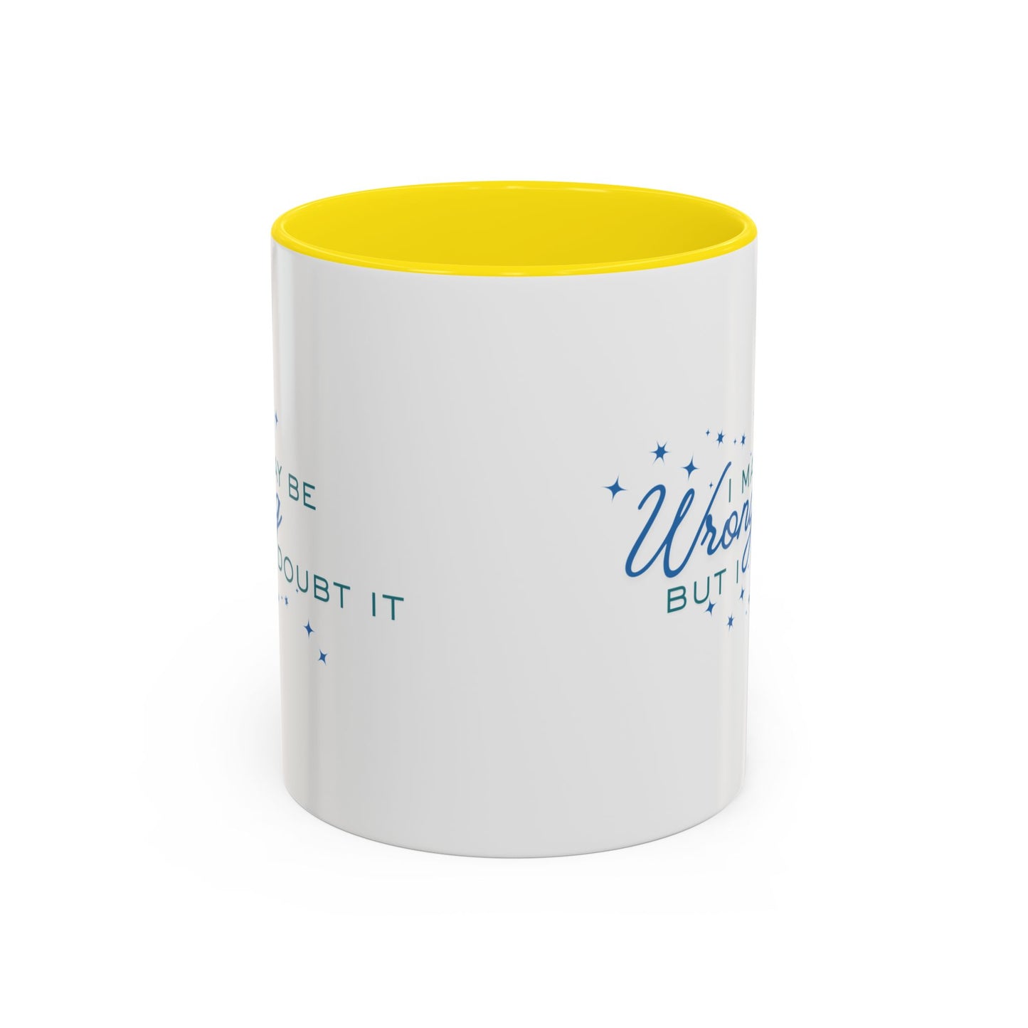 Mug - I May Be Wrong