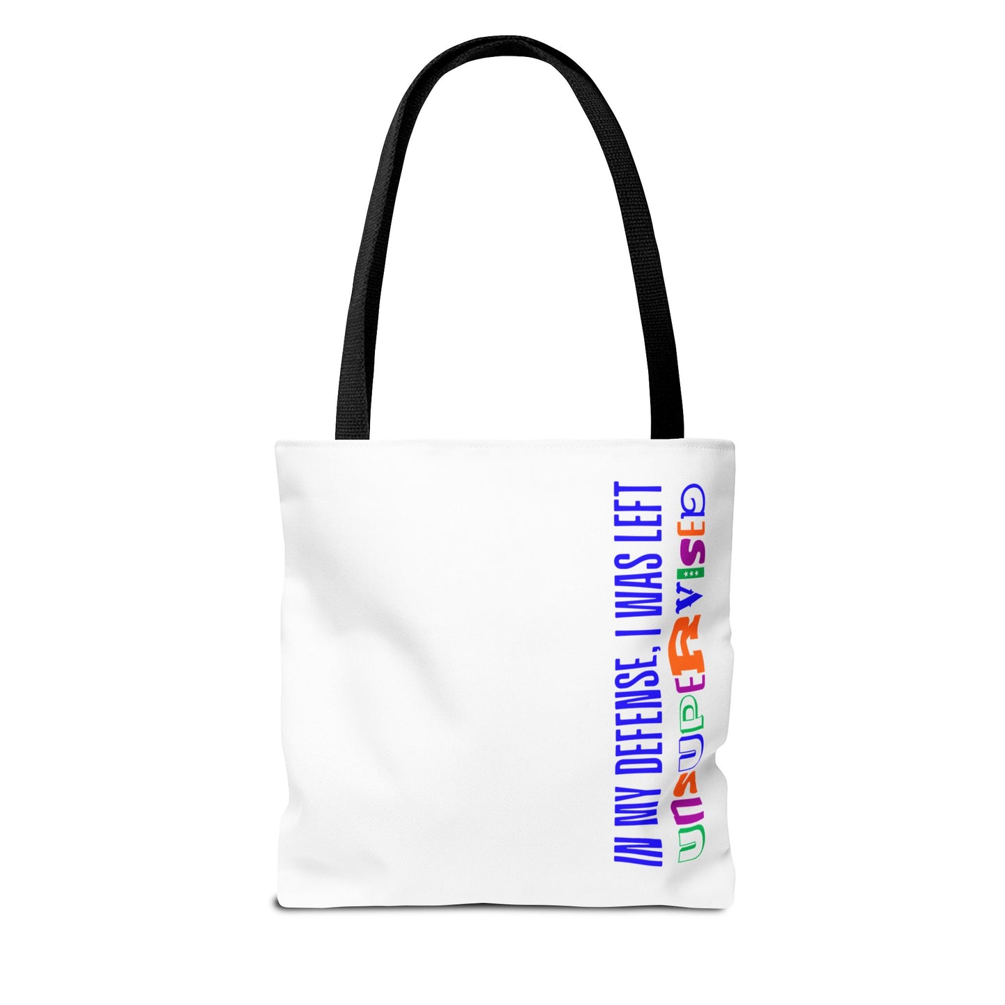 Tote Bag - I Was Left Unsupervised