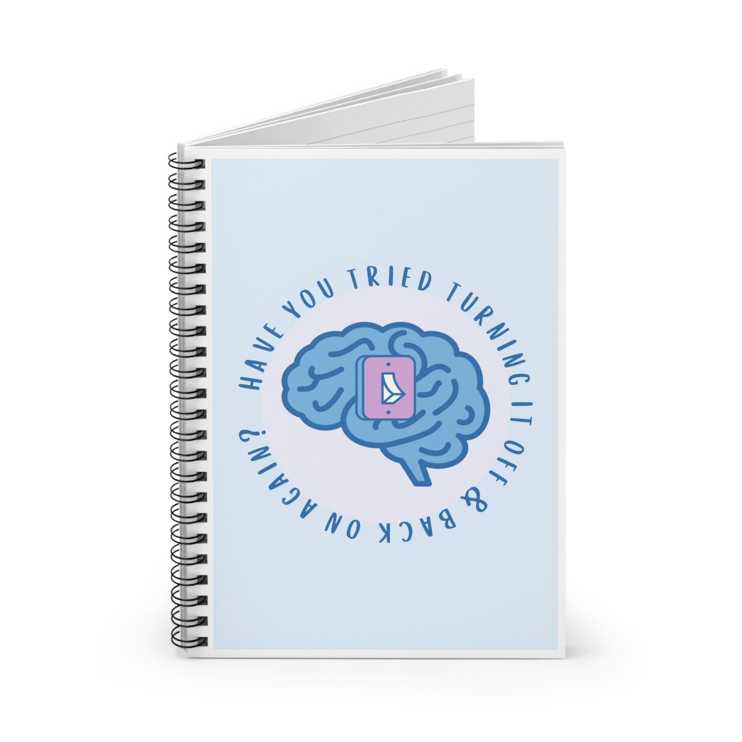 Notebook: Have You Tried Turning It Off?