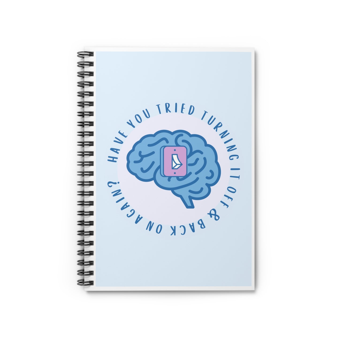 Notebook: Have You Tried Turning It Off?