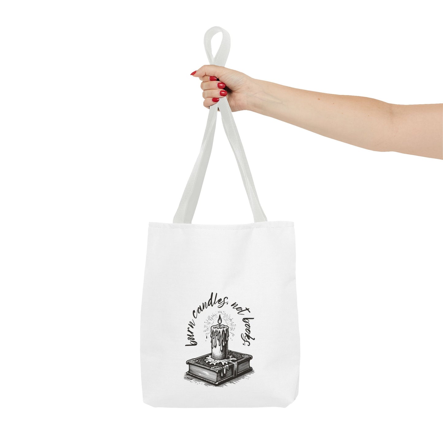 Tote Bag - Burn Candles, Not Books