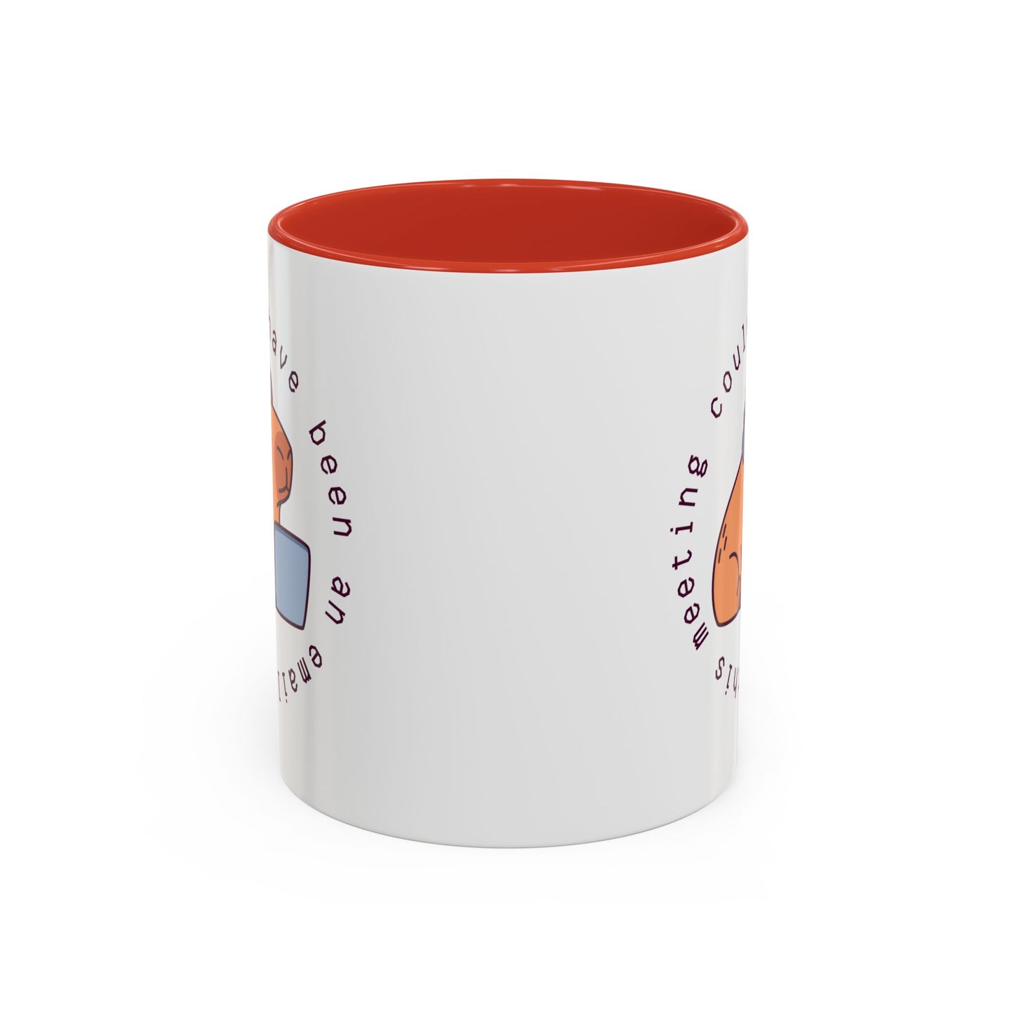 Mug - Could Have Been An Email