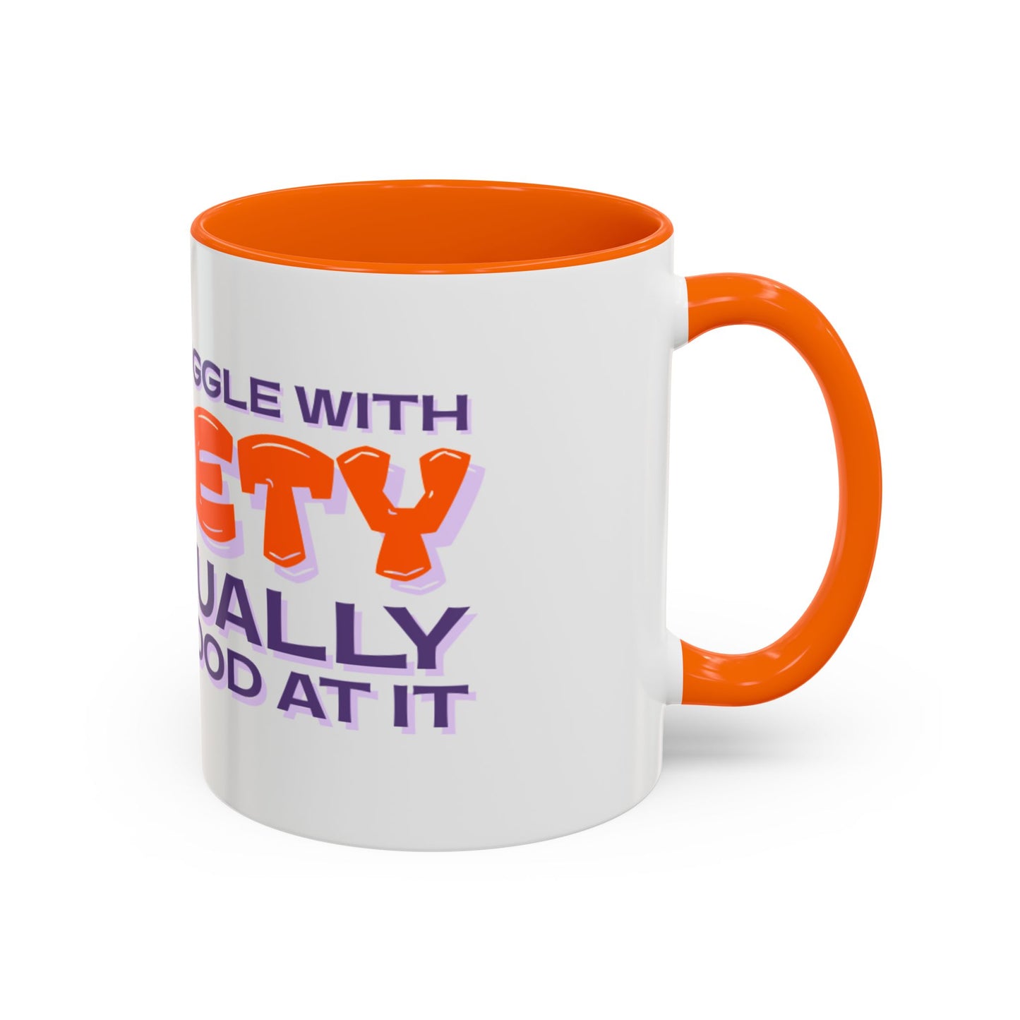 Mug - I Don’t Struggle With Anxiety