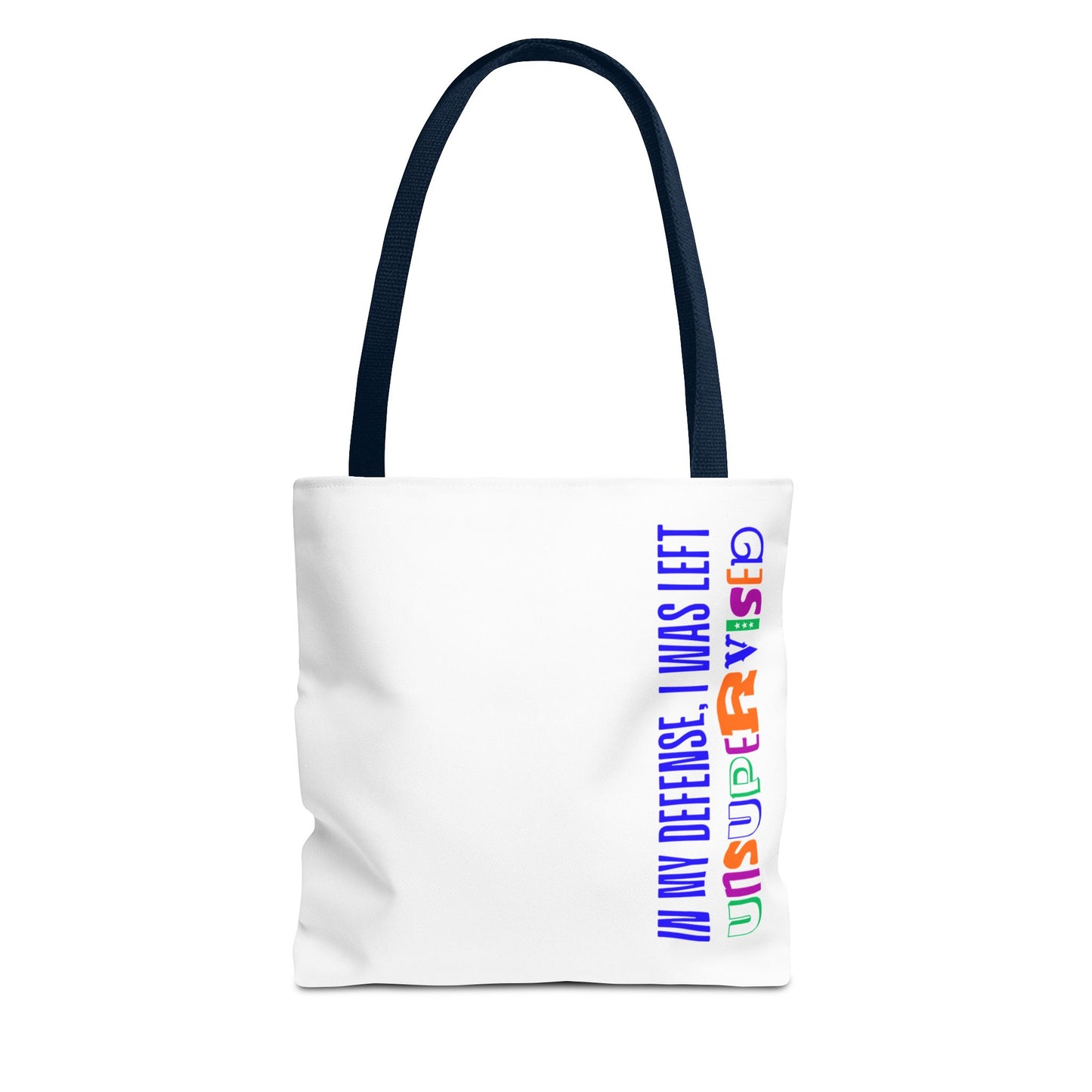 Tote Bag - I Was Left Unsupervised