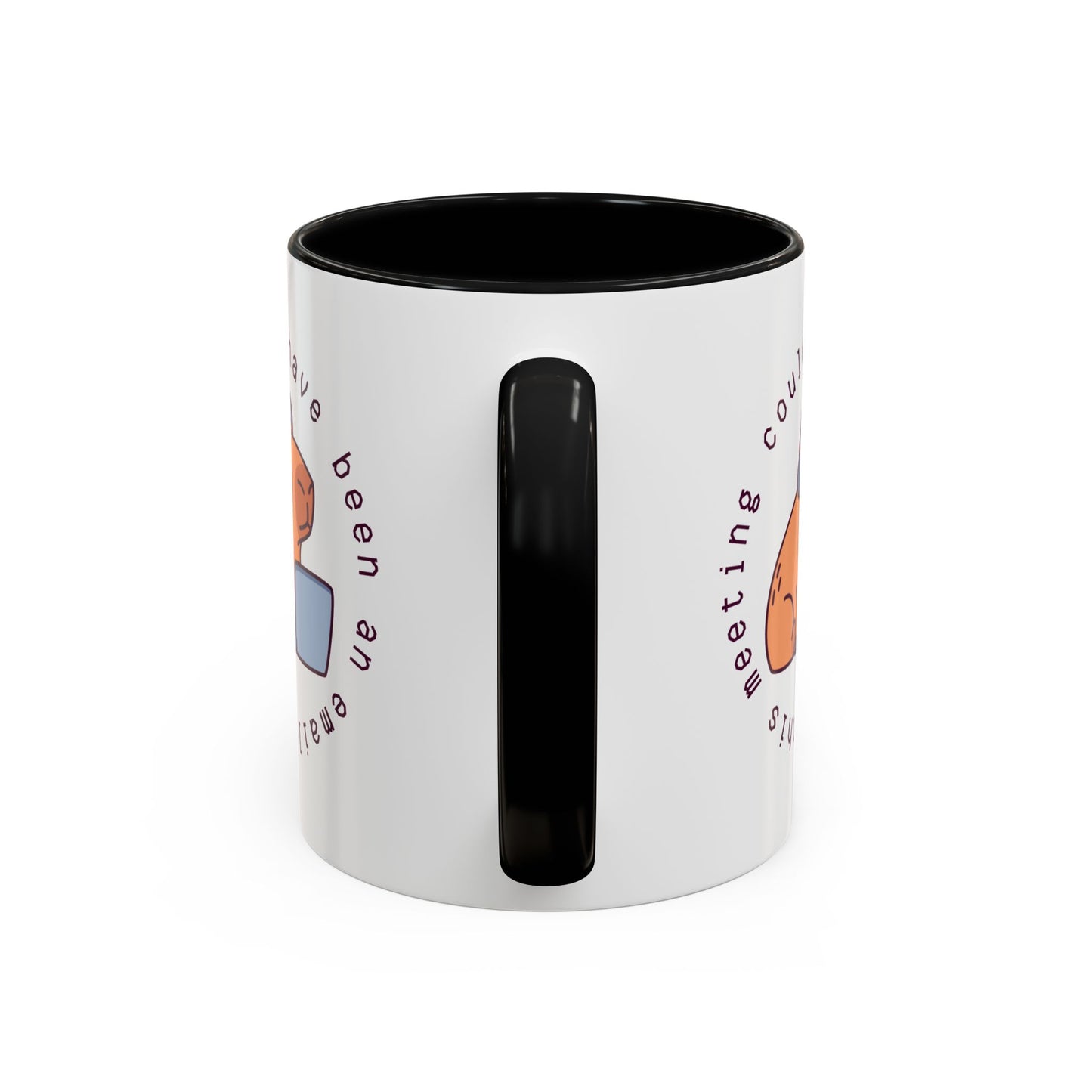 Mug - Could Have Been An Email