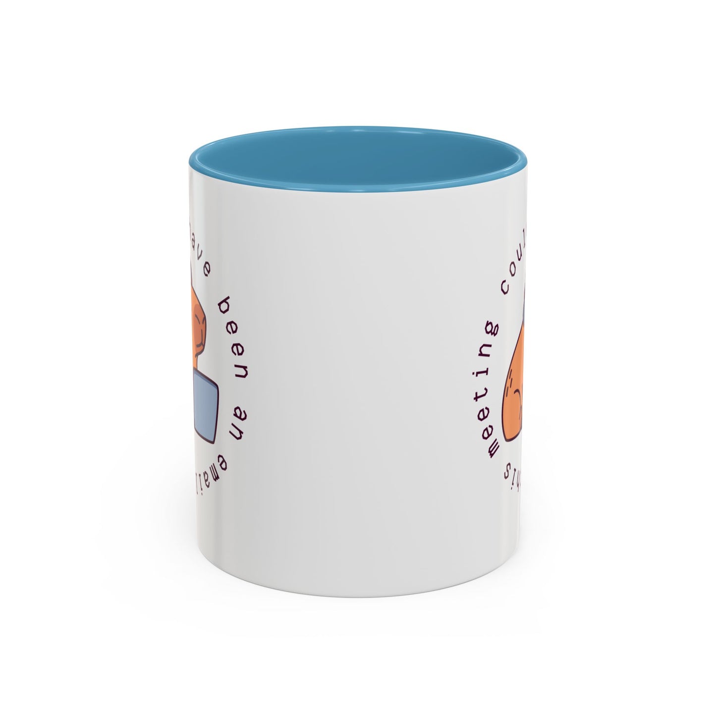 Mug - Could Have Been An Email