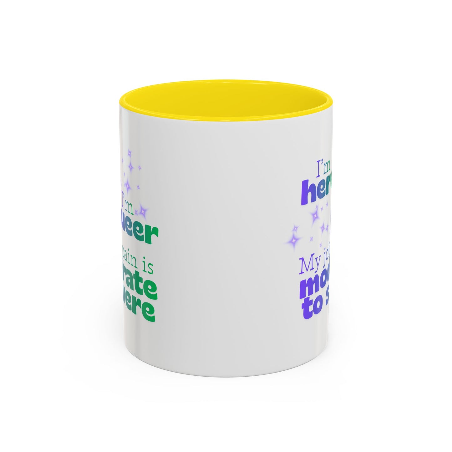 Mug - Here, Queer, Joint Pain Moderate To Severe