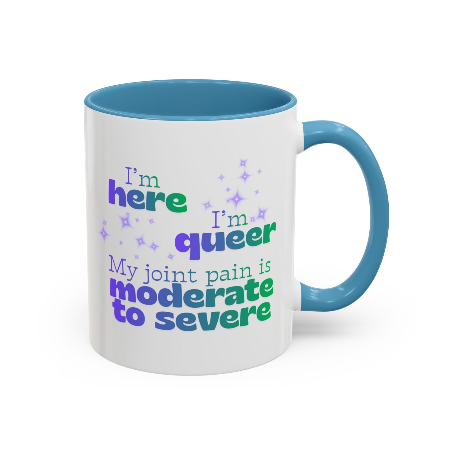 Mug - Here, Queer, Joint Pain Moderate To Severe