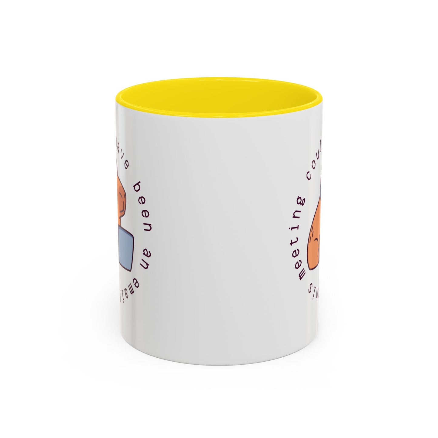 Mug - Could Have Been An Email