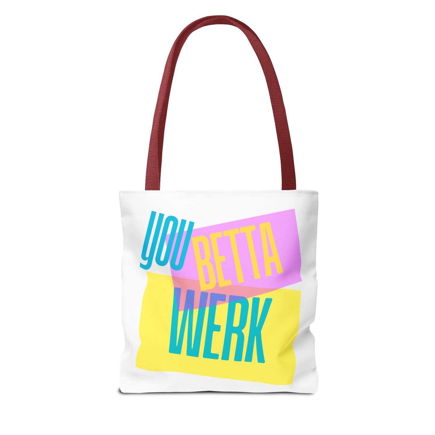 Tote Bag - You Betta Werk