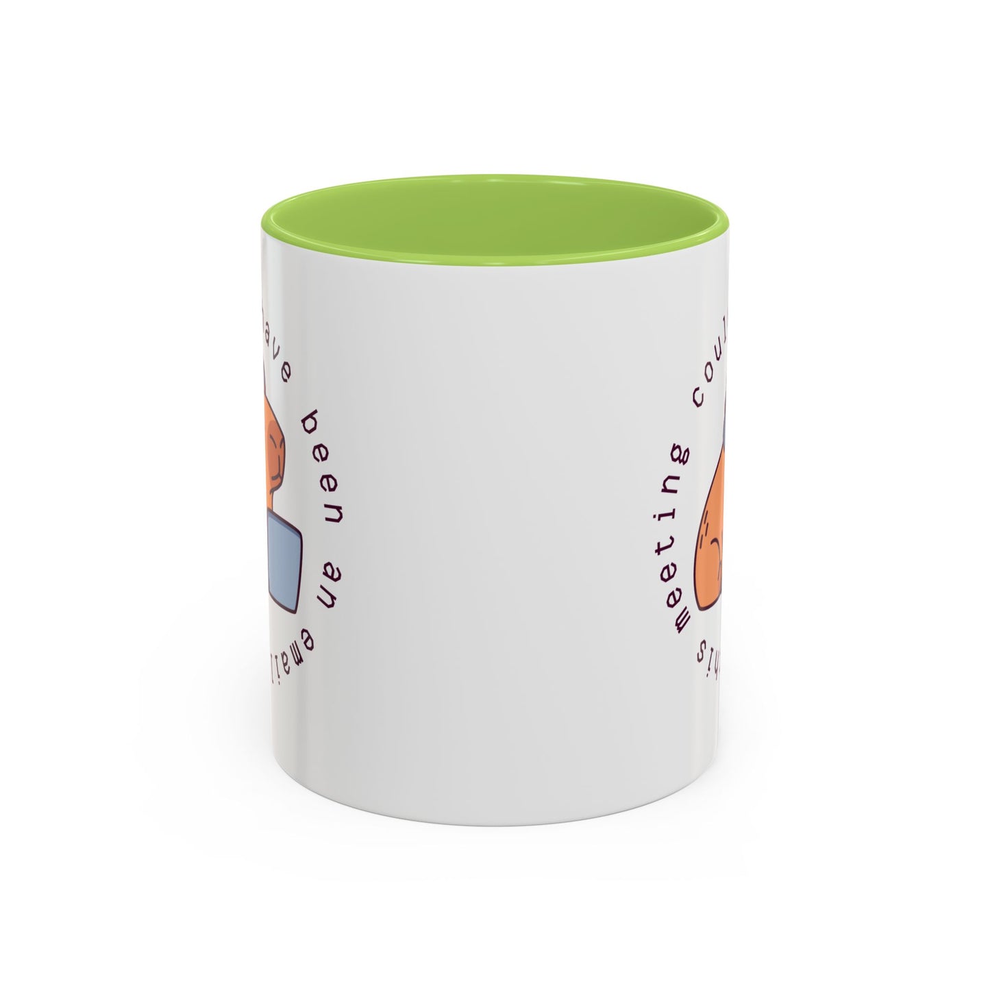 Mug - Could Have Been An Email
