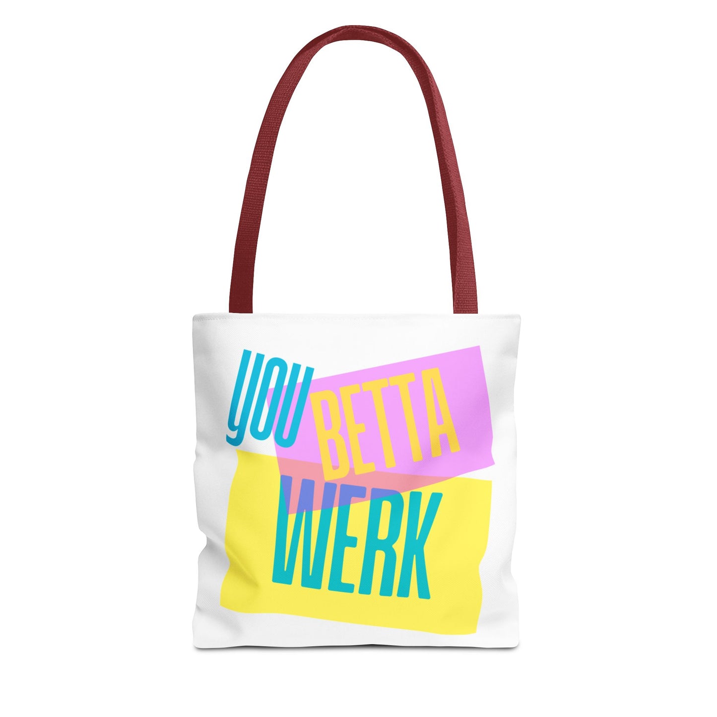 Tote Bag - You Betta Werk