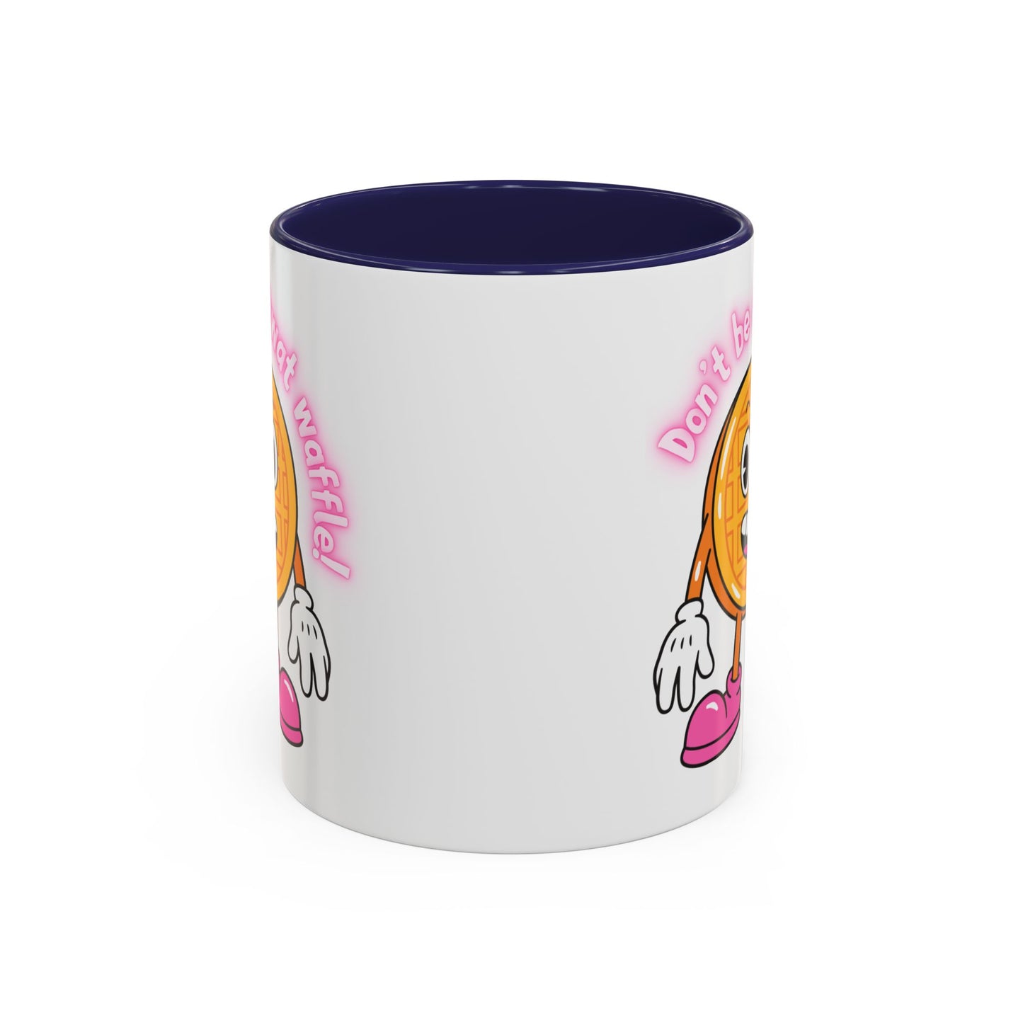 Mug - Don’t Be A Twat Waffle