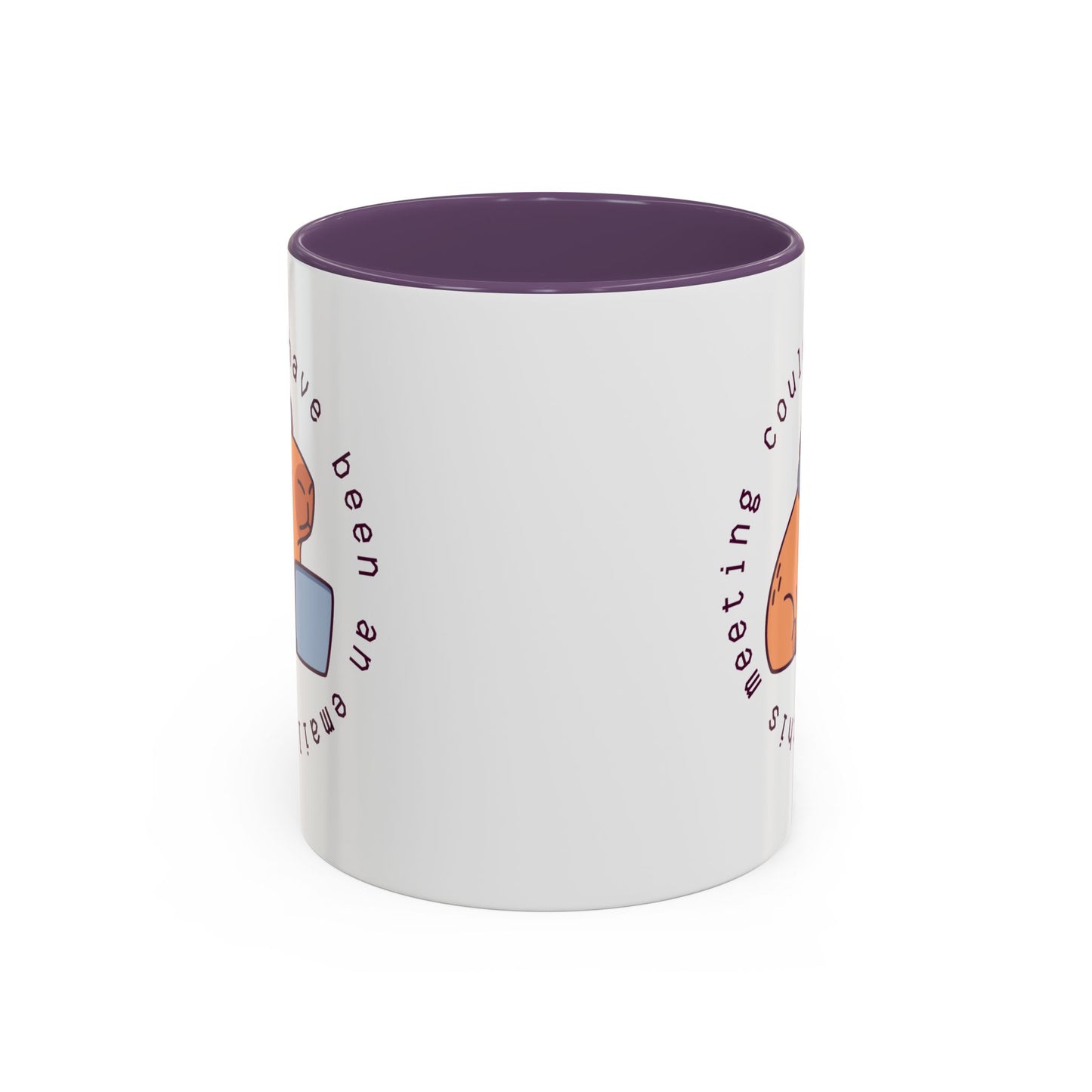 Mug - Could Have Been An Email