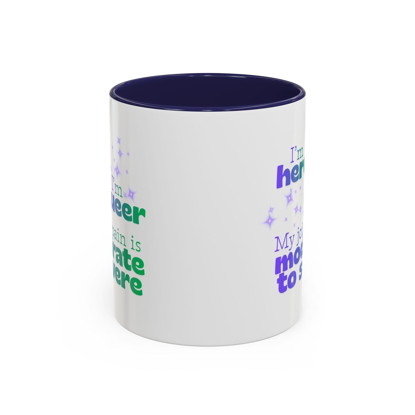 Mug - Here, Queer, Joint Pain Moderate To Severe