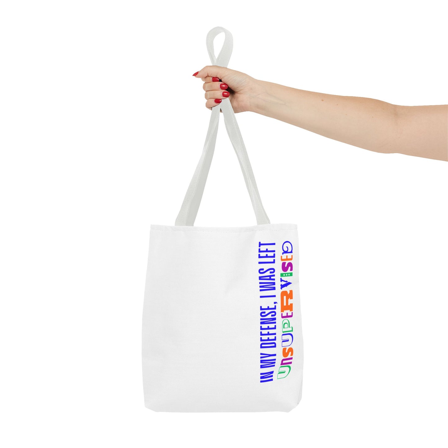 Tote Bag - I Was Left Unsupervised