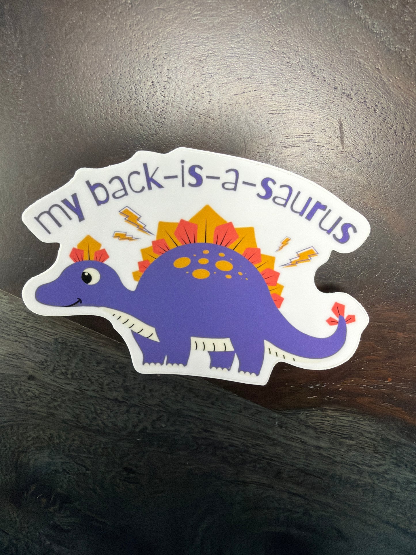 Sticker: My Back-Is-A-Saurus