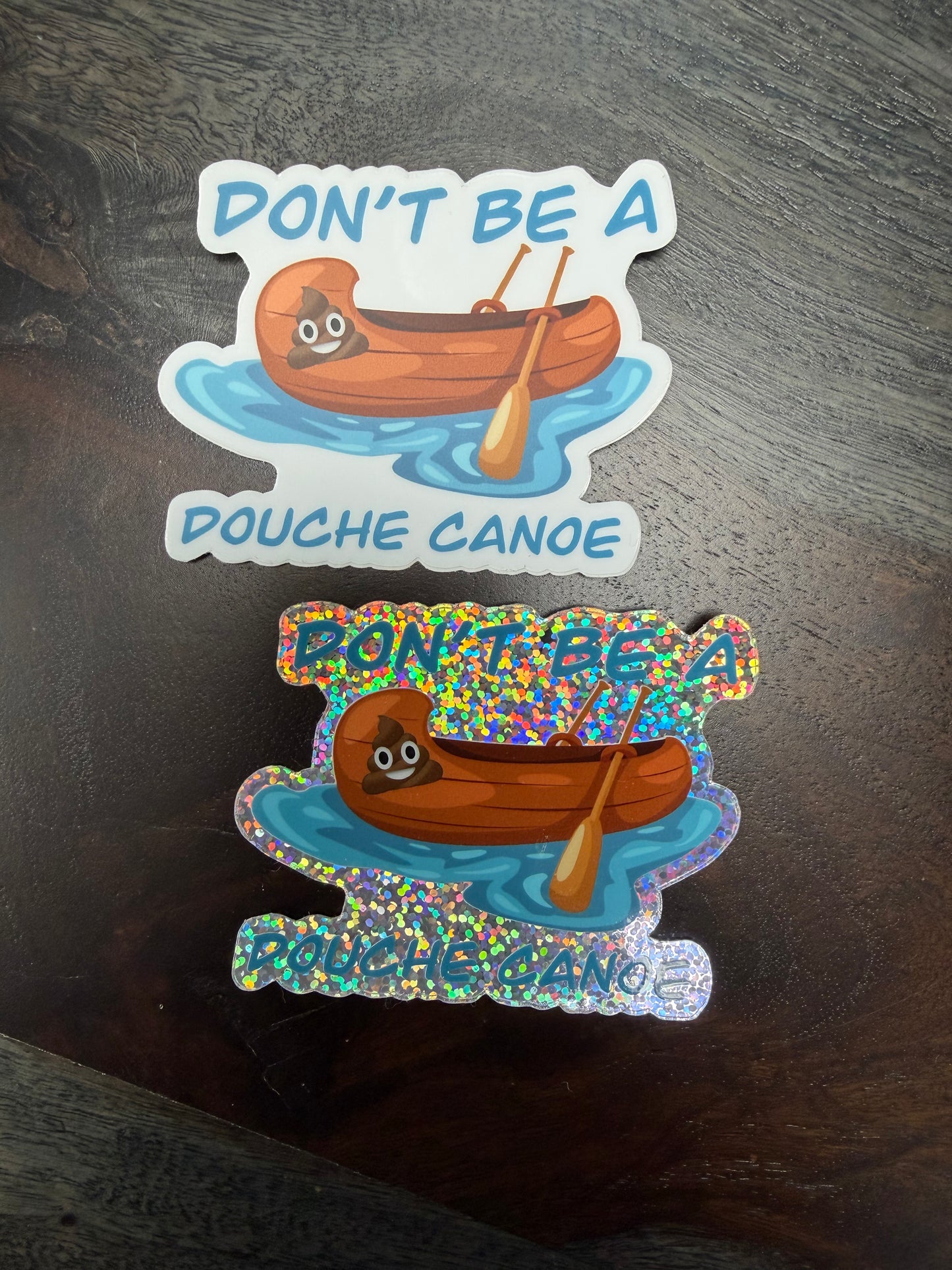 Sticker: Don’t Be A Douche Canoe