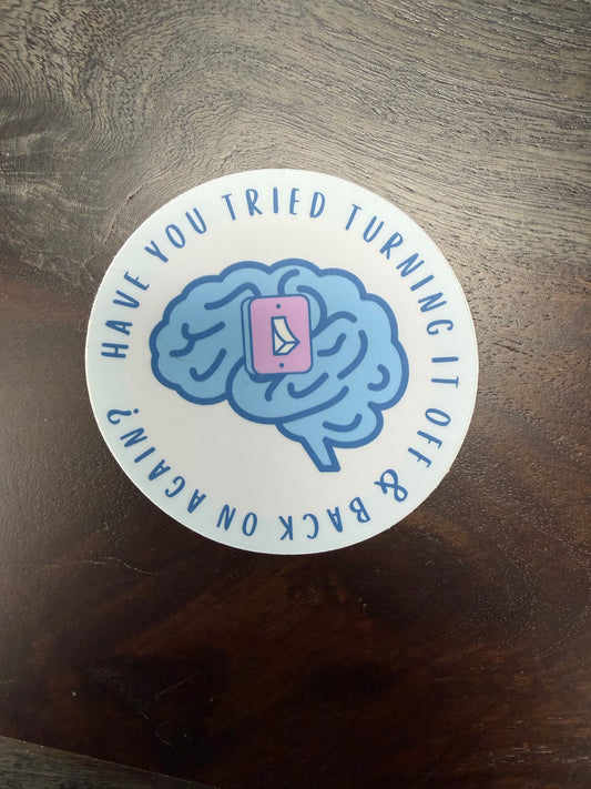 Sticker: Have You Tried Turning It Off