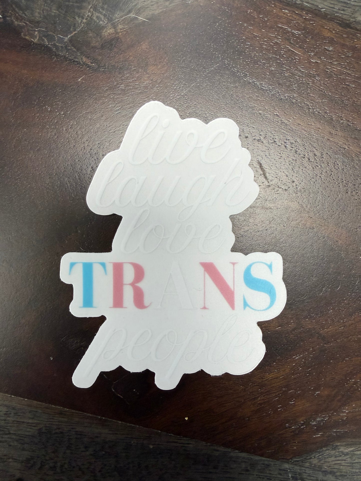 Sticker: Live, Laugh, Love Trans People