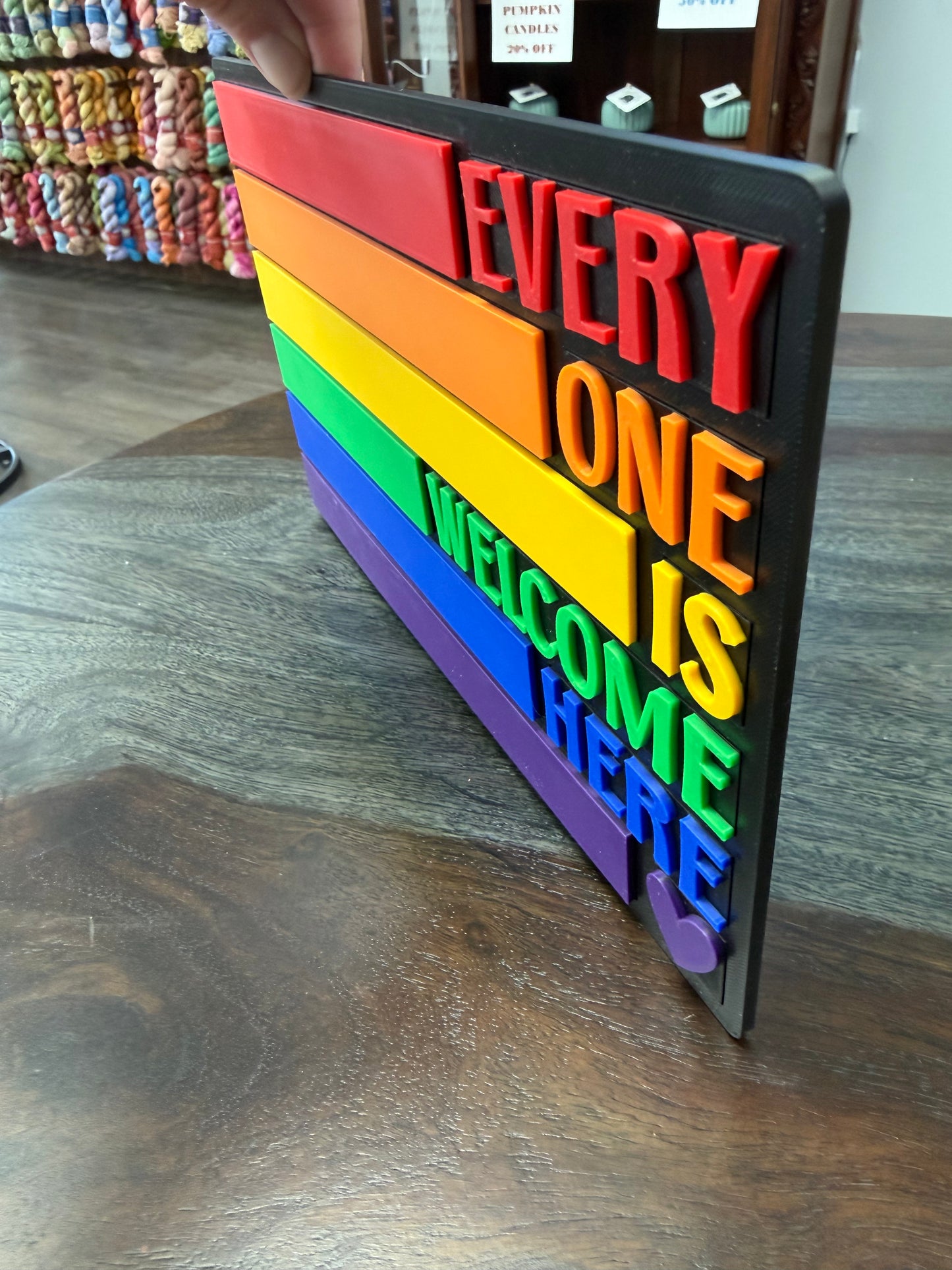 3-D Pride: Everyone Is Welcome Here Sign