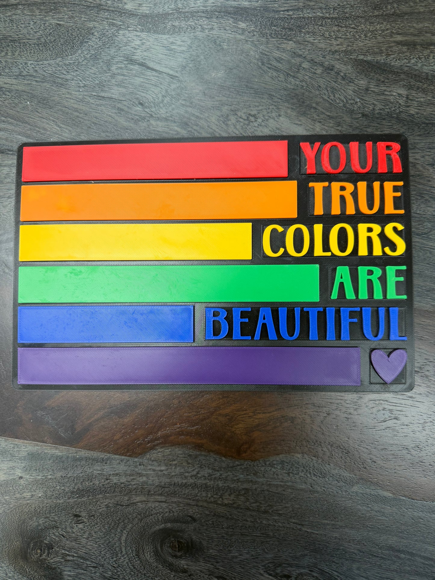 3-D Pride: Your True Colors Are Beautiful Sign