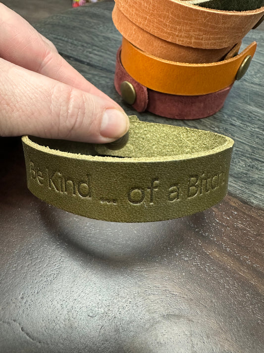 Be Kind… Of A Bitch Leather Bracelet